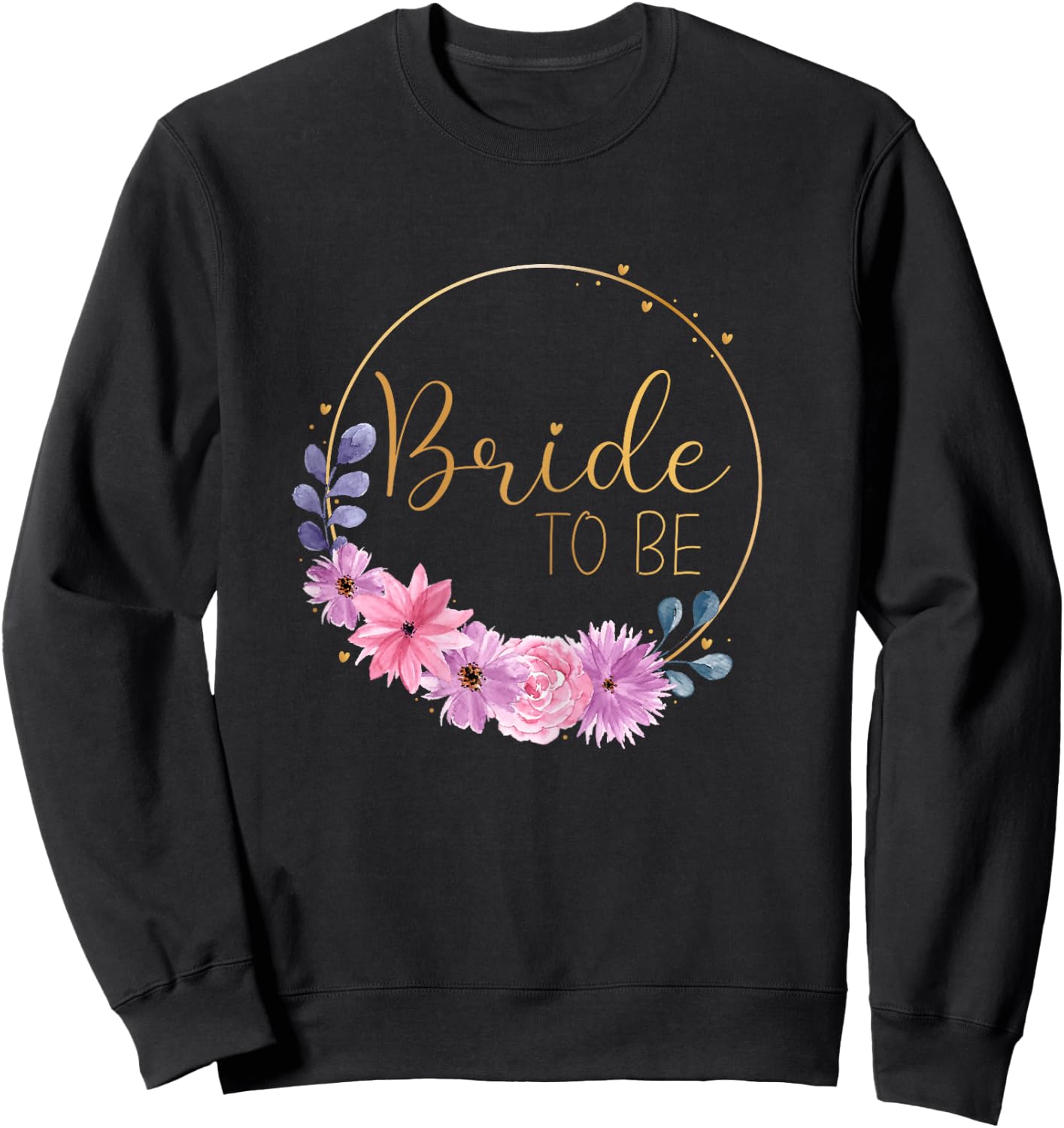 Bride to be Stag Night Wedding Pink Flowers Sweatshirt - Sweatshirt | Black