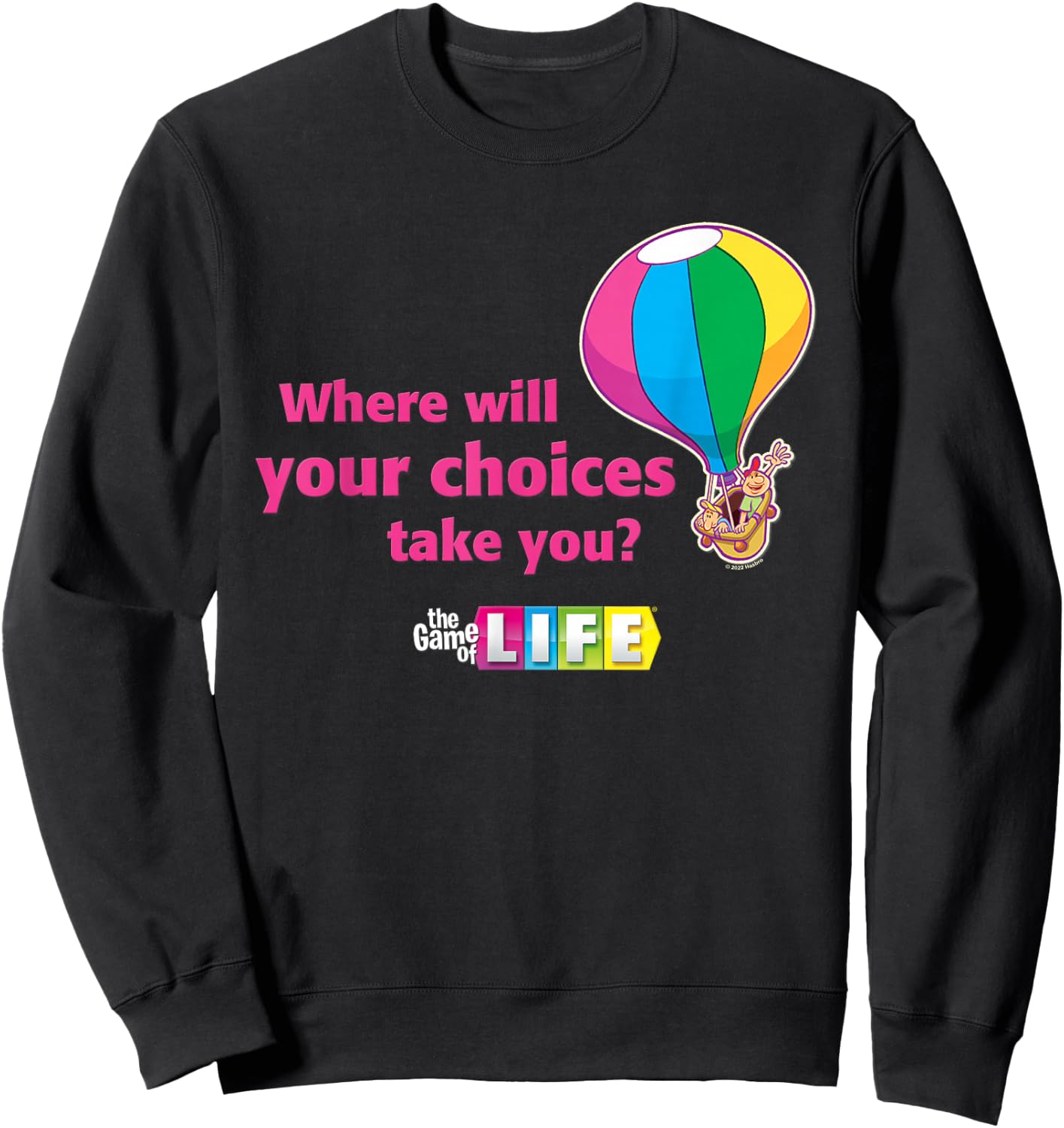 The Game of Life Your Choices Sweatshirt - Sweatshirt | Black