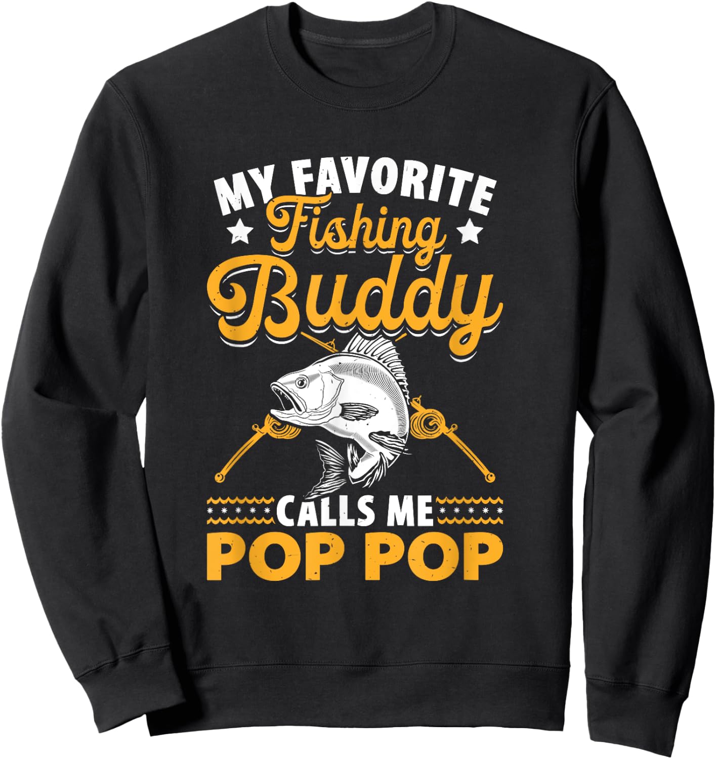 Fishing Grandpa - Pop Pop Fishing Buddy - Fishing Pop Pop Sweatshirt - Sweatshirt | Black