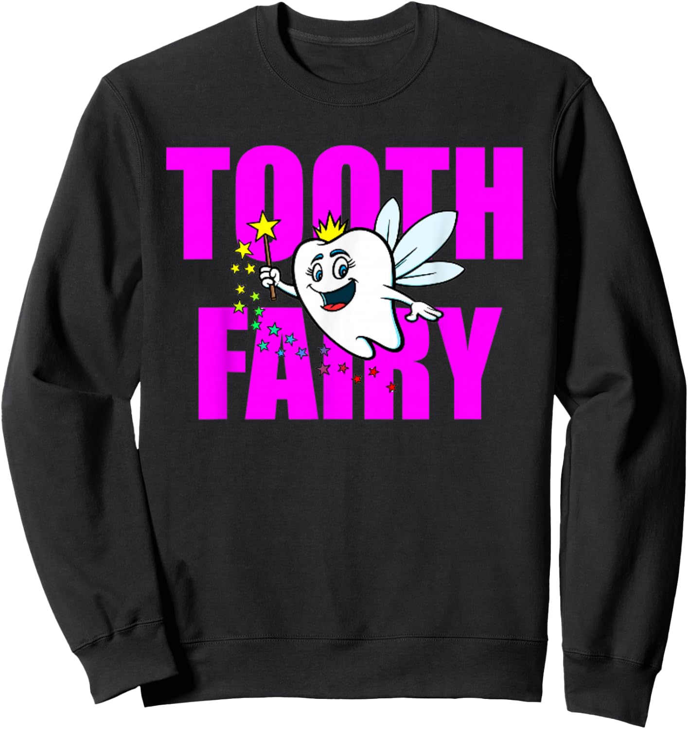 Tooth Fairy Tales Fun Gift Sweatshirt - Sweatshirt | Black