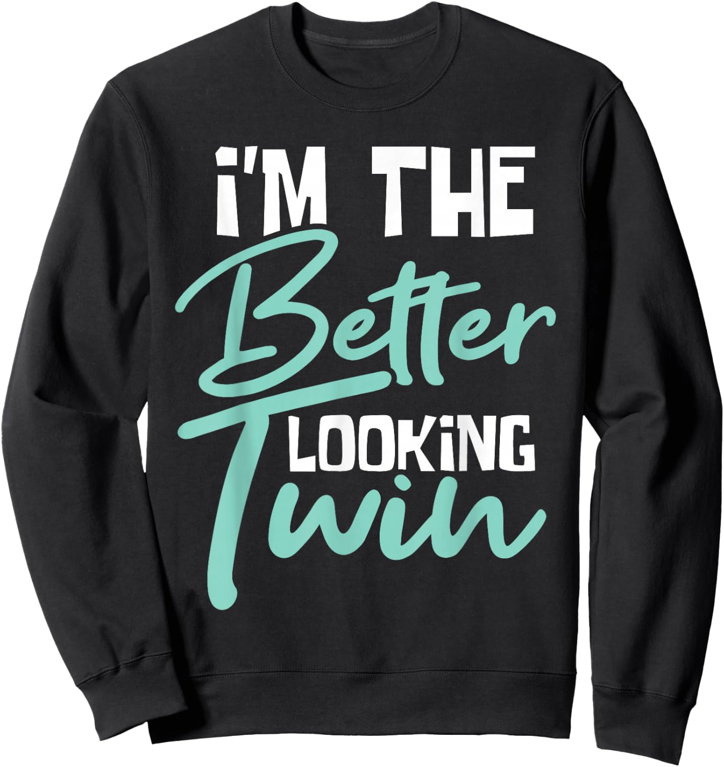 Ich bin der besser aussehende Zwilling - Gemini Sister Brother Siblings Sweatshirt - Sweatshirt | Black