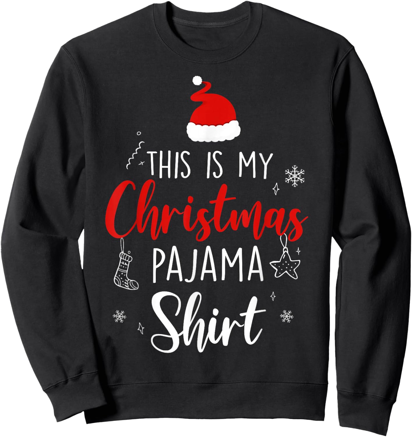 Funny Christmas PJ Pajama Men Women PJS for Family Sweatshirt - Sweatshirt | Black