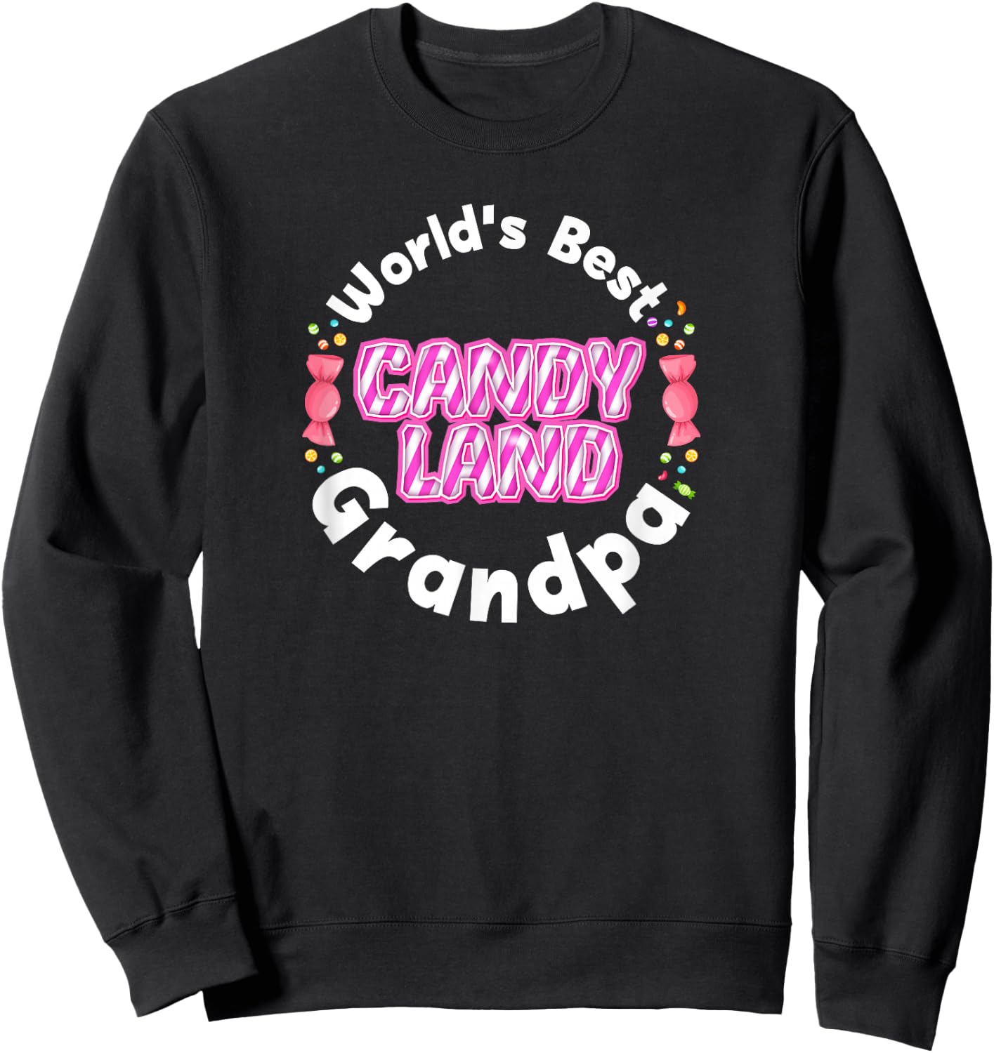Candy Land Worlds Best Grandpa Sweatshirt - Sweatshirt | Black