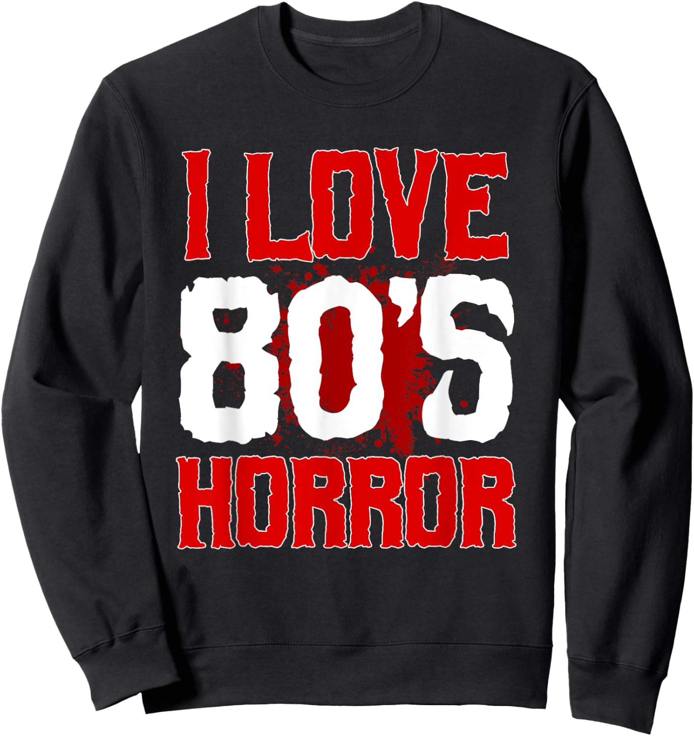 Horror Movies Scary Film Lovers Thriller Halloween Party Sweatshirt - Sweatshirt | Black