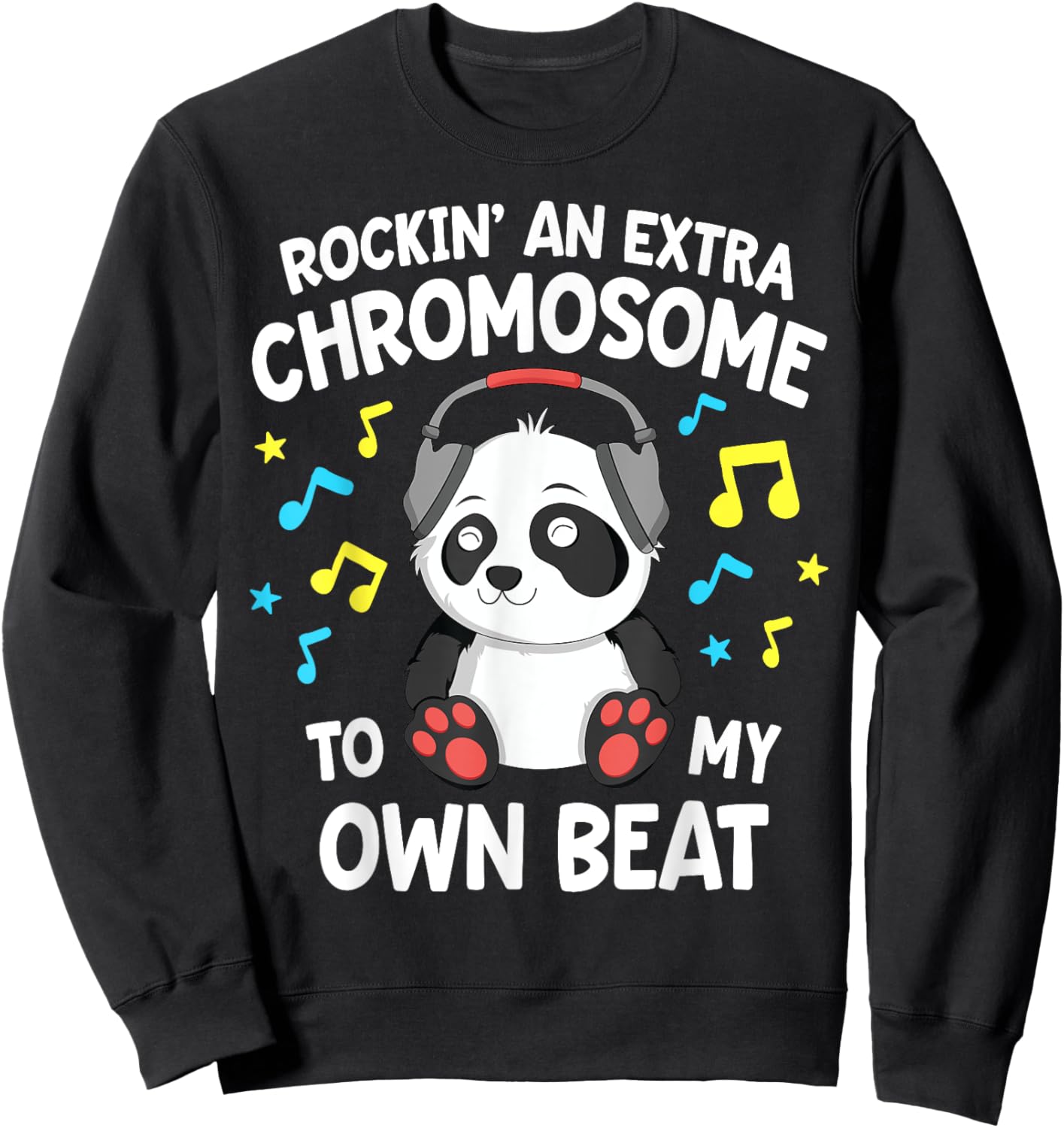 Down Syndrome Shirts Kids T21 Rockin' An Extra Chromosome Sweatshirt - Sweatshirt | Black