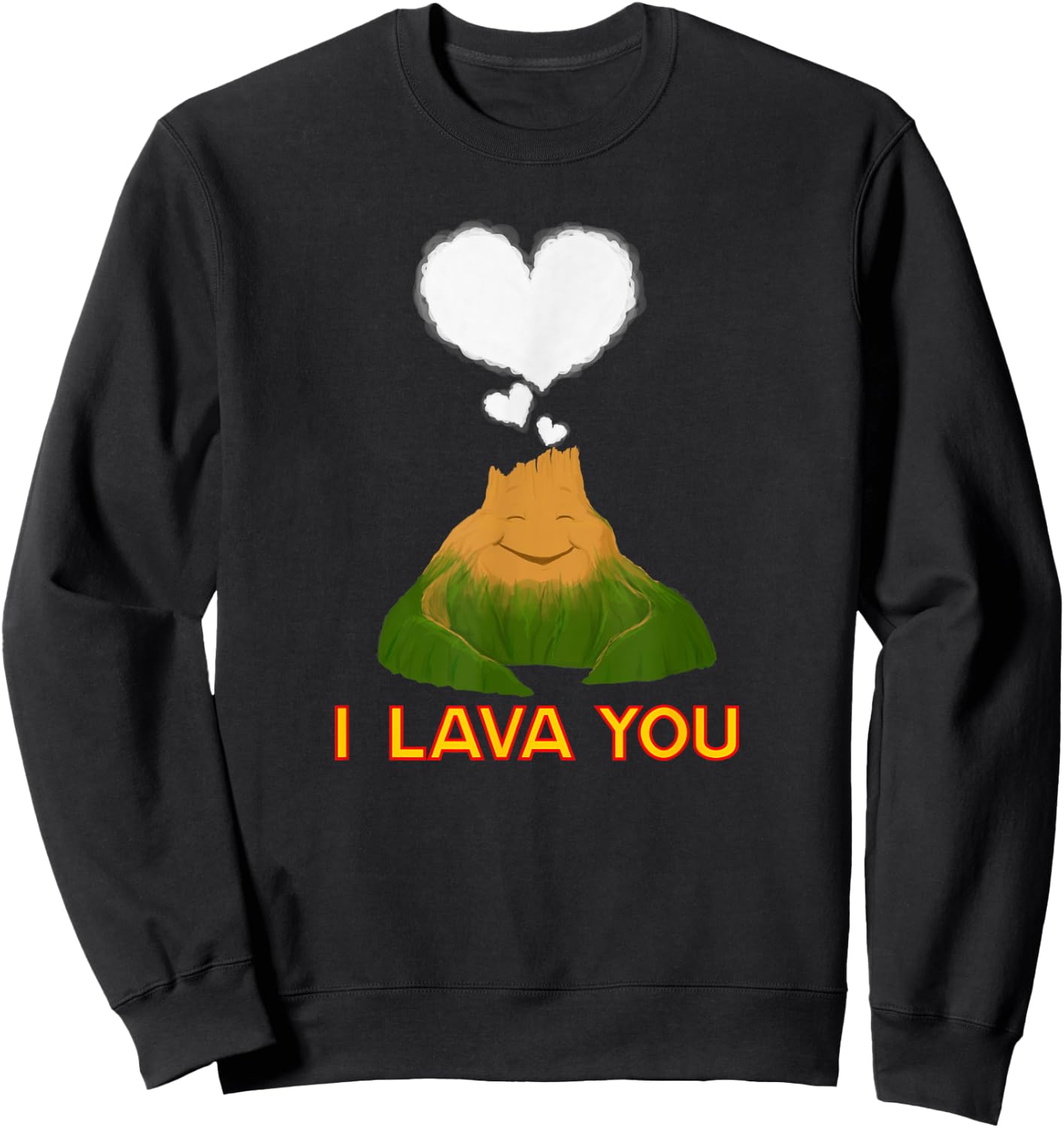 Funny Quote - I Lava You Sweatshirt - Sweatshirt | Black