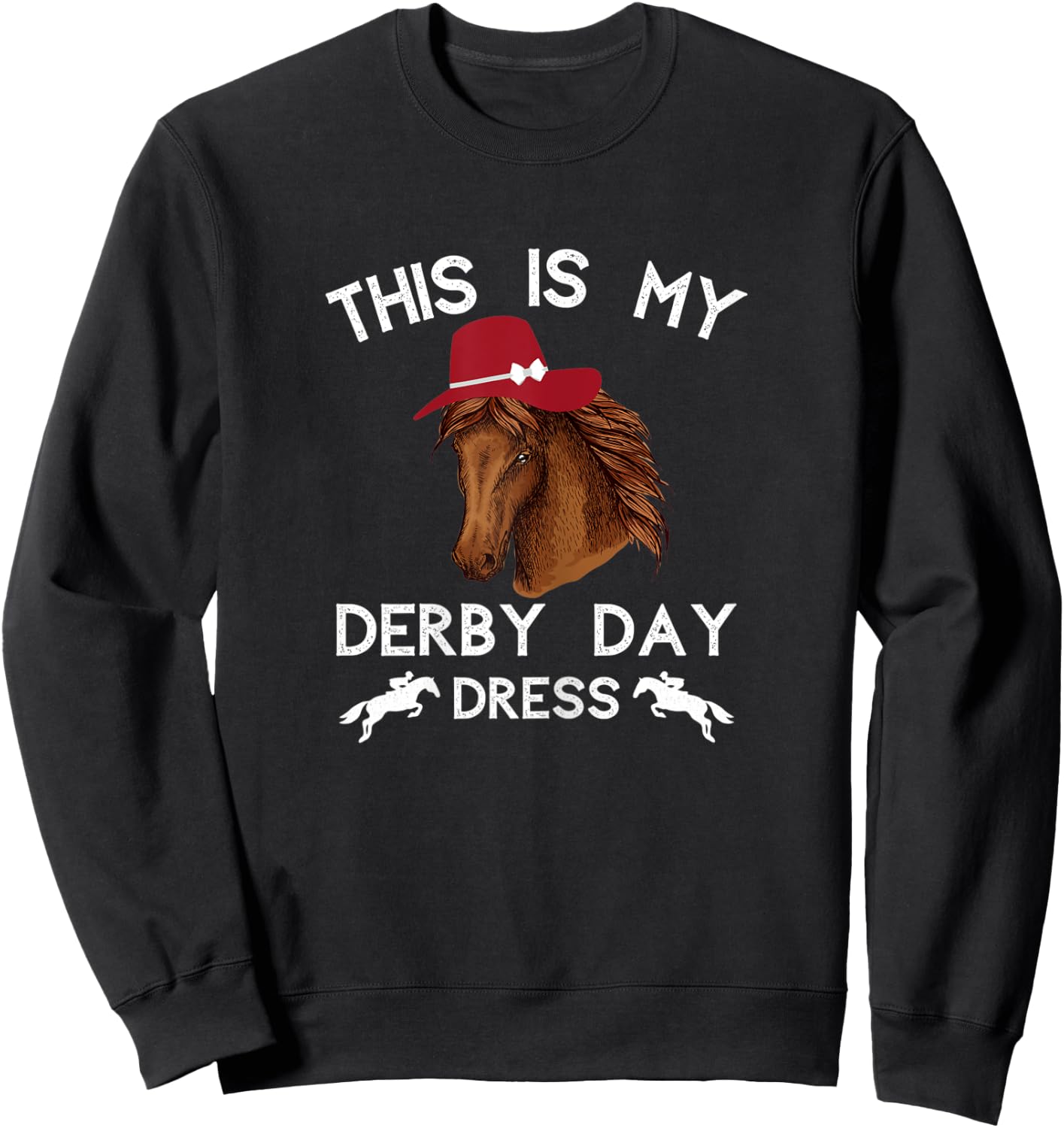 Funny Derby Day 2022 Horse Racing This Is My Derby Day Dress Sweatshirt - Sweatshirt | Black