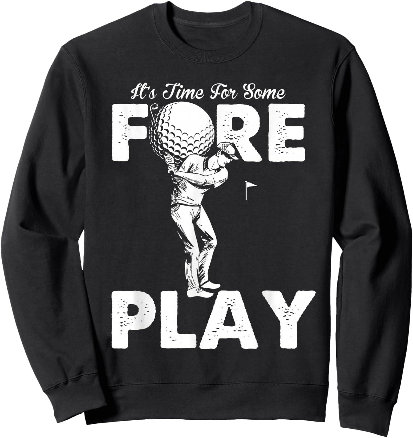 Foreplay Innuendo Funny Golf Adult Humor Sweatshirt - Sweatshirt | Black