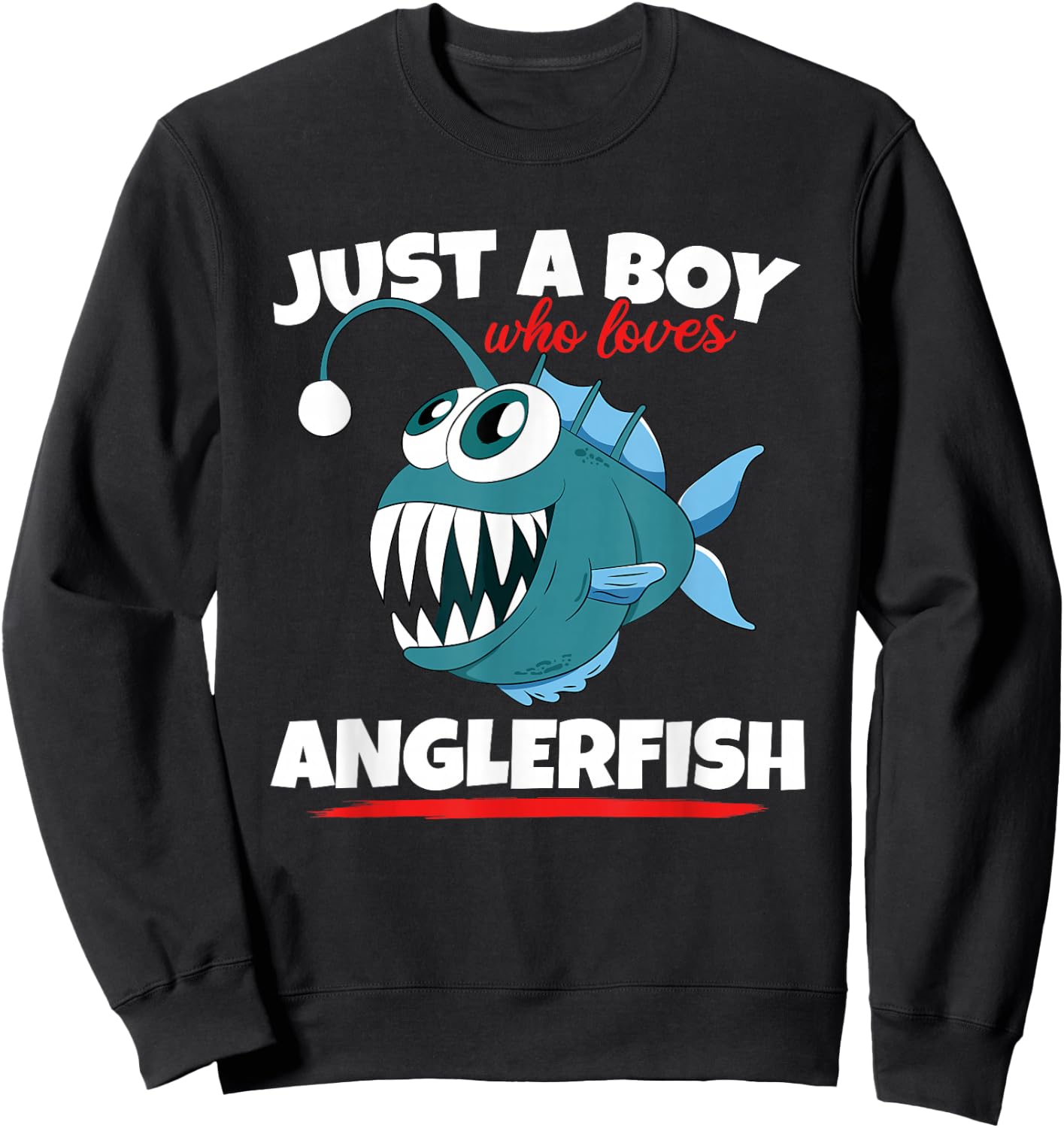 Just A Boy Who Loves Angler Fish Funny Fishing Anglerfish Sweatshirt - Sweatshirt | Black