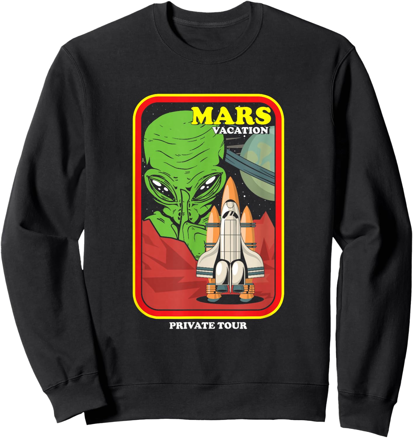 Mars Vacation Astronaut Planets Galaxy Universe Spaceship Sweatshirt - Sweatshirt | Black