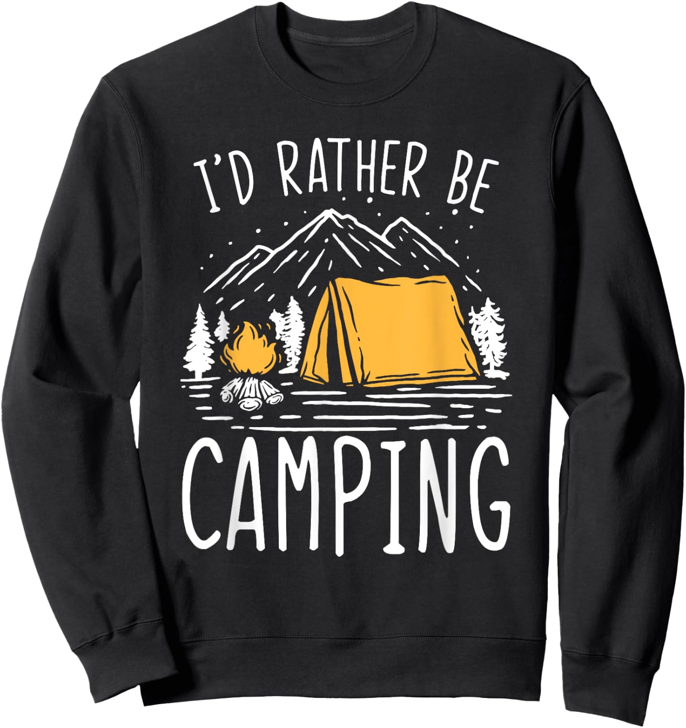 I'd Rather Be Camping Sweatshirt - Sweatshirt | Black
