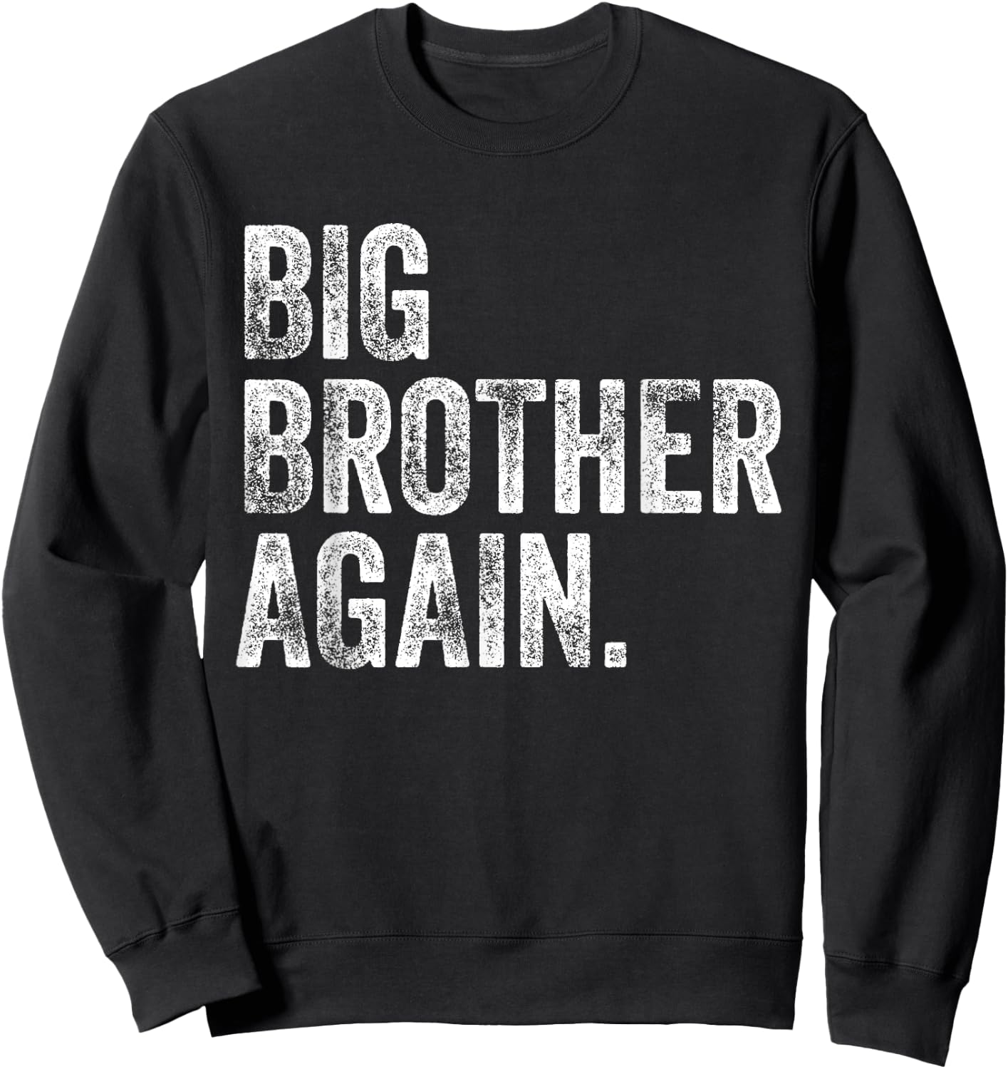 Big Brother Again Bro Promoted To Big Bro Matching Siblings Sweatshirt - Sweatshirt | Black