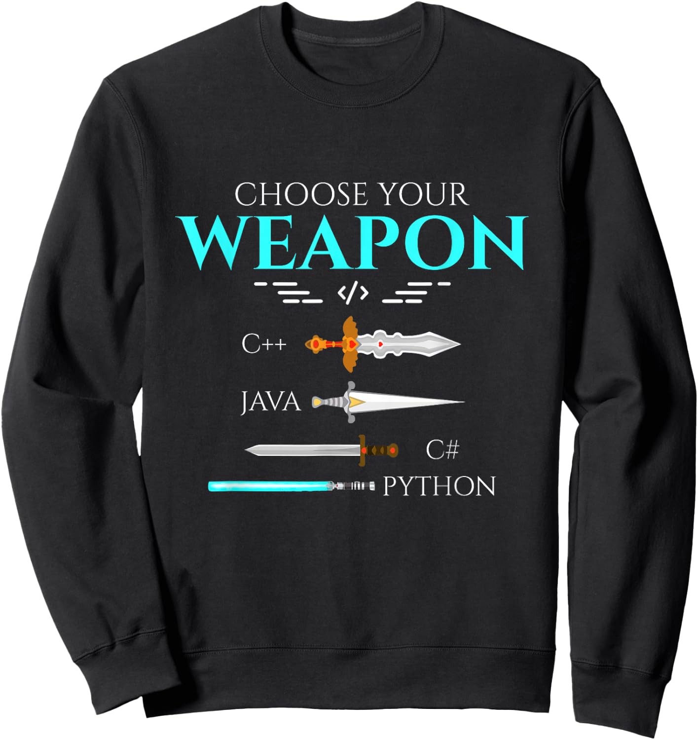 Choose Your Programming Weapon Funny Computer Coding Sweatshirt - Sweatshirt | Black
