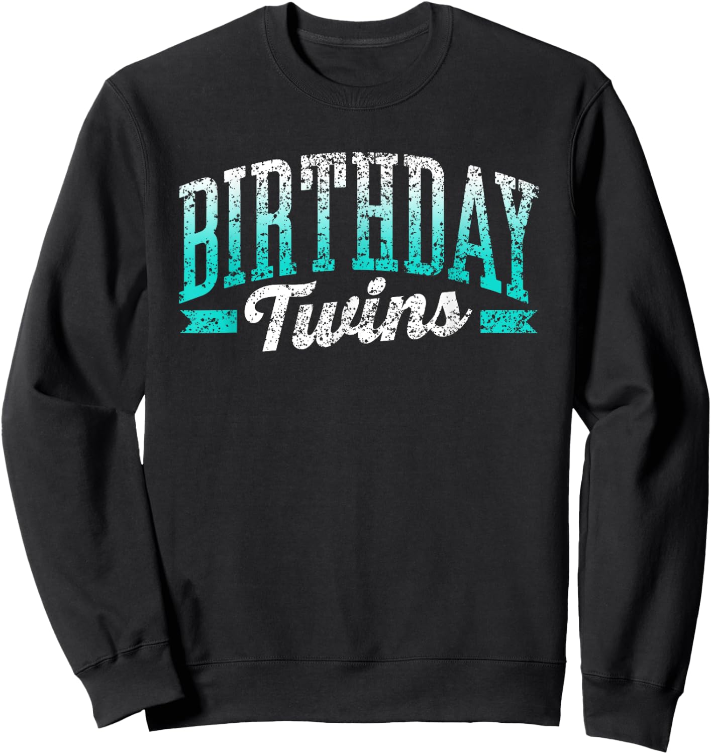 Birthday Twins Cute Celebrate Twin Sweatshirt - Sweatshirt | Black