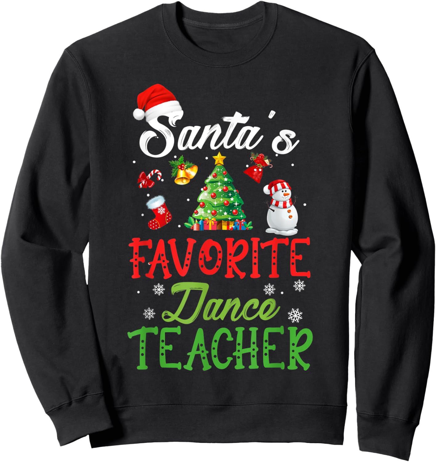 Santas Favorite Dance Teacher Funny Christmas Tree Santa Hat Women Kids Sweatshirt - Sweatshirt | Black