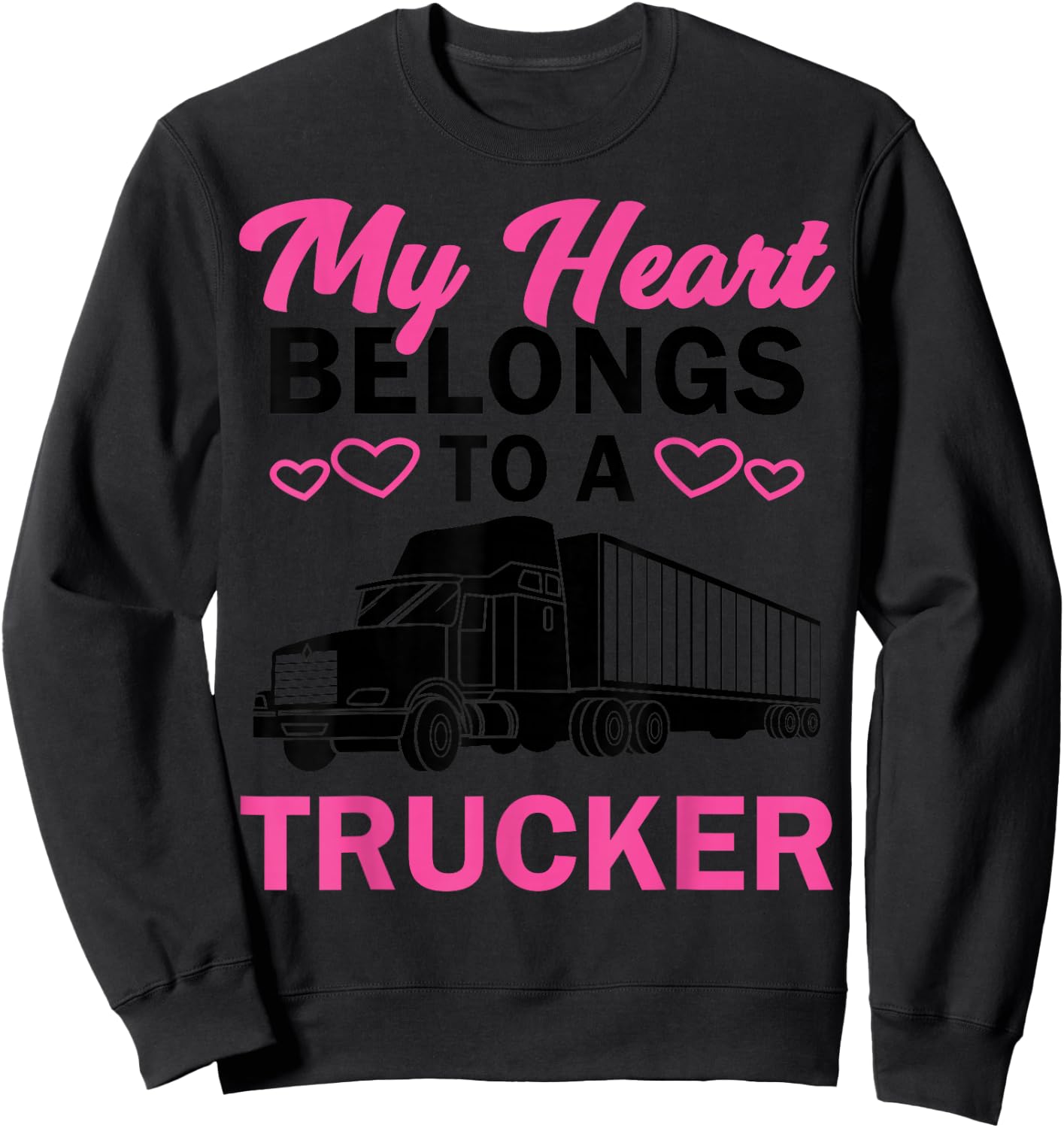 Cool Truckers Wife Gift Funny Truck Driver Girl Sweatshirt - Sweatshirt | Black