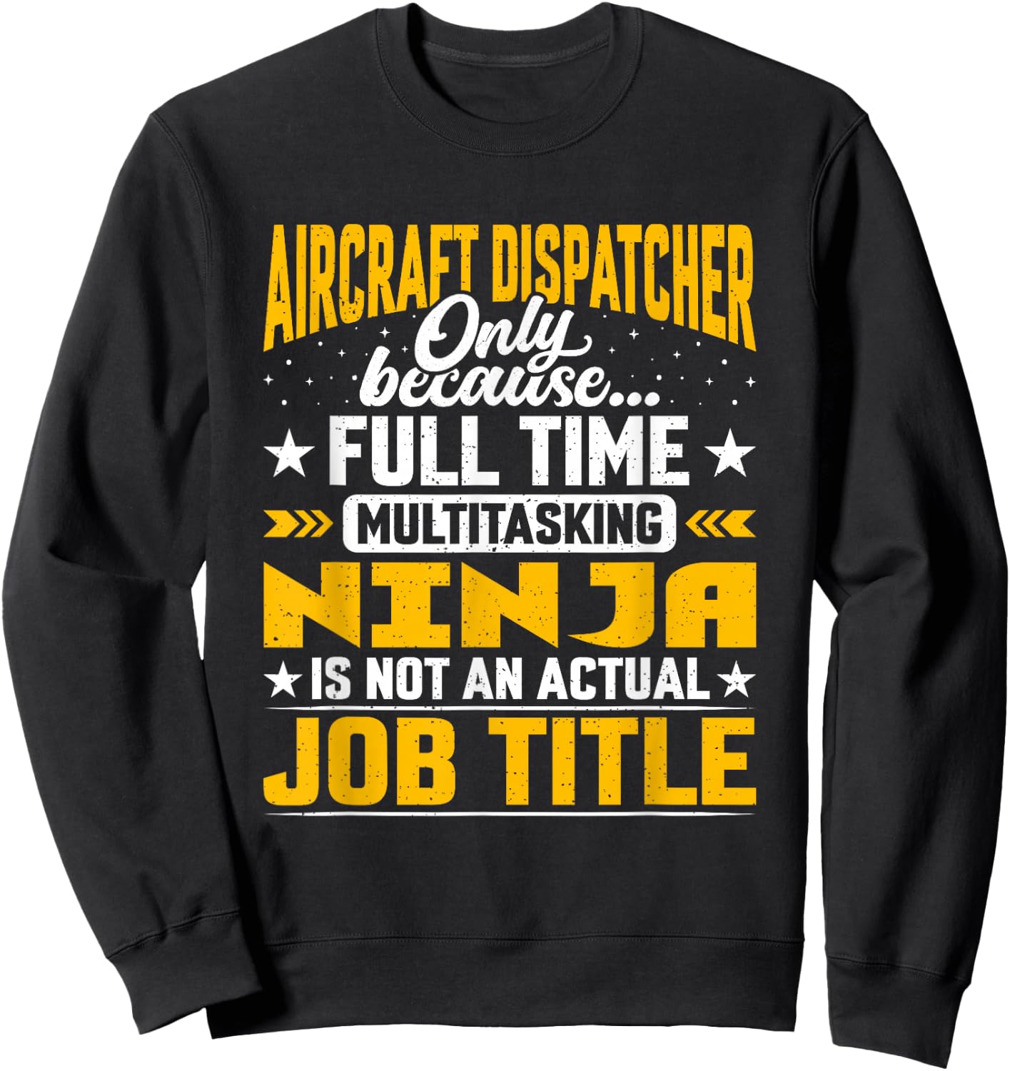 Aircraft Dispatcher Job Title - Funny Airline Dispatchers Sweatshirt - Sweatshirt | Black