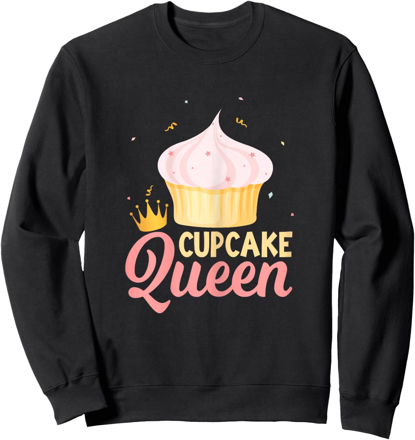 Cupcake Queen - Funny Cake Baking Cupcake Lovers Women Sweatshirt - Sweatshirt | Black