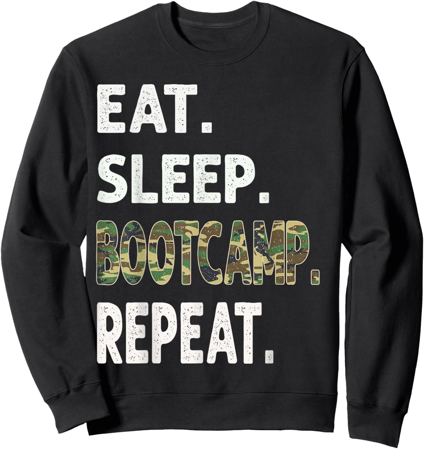 Funny Camo Eat Sleep BootCamp Repeat Camouflage Graphic Sweatshirt - Sweatshirt | Black