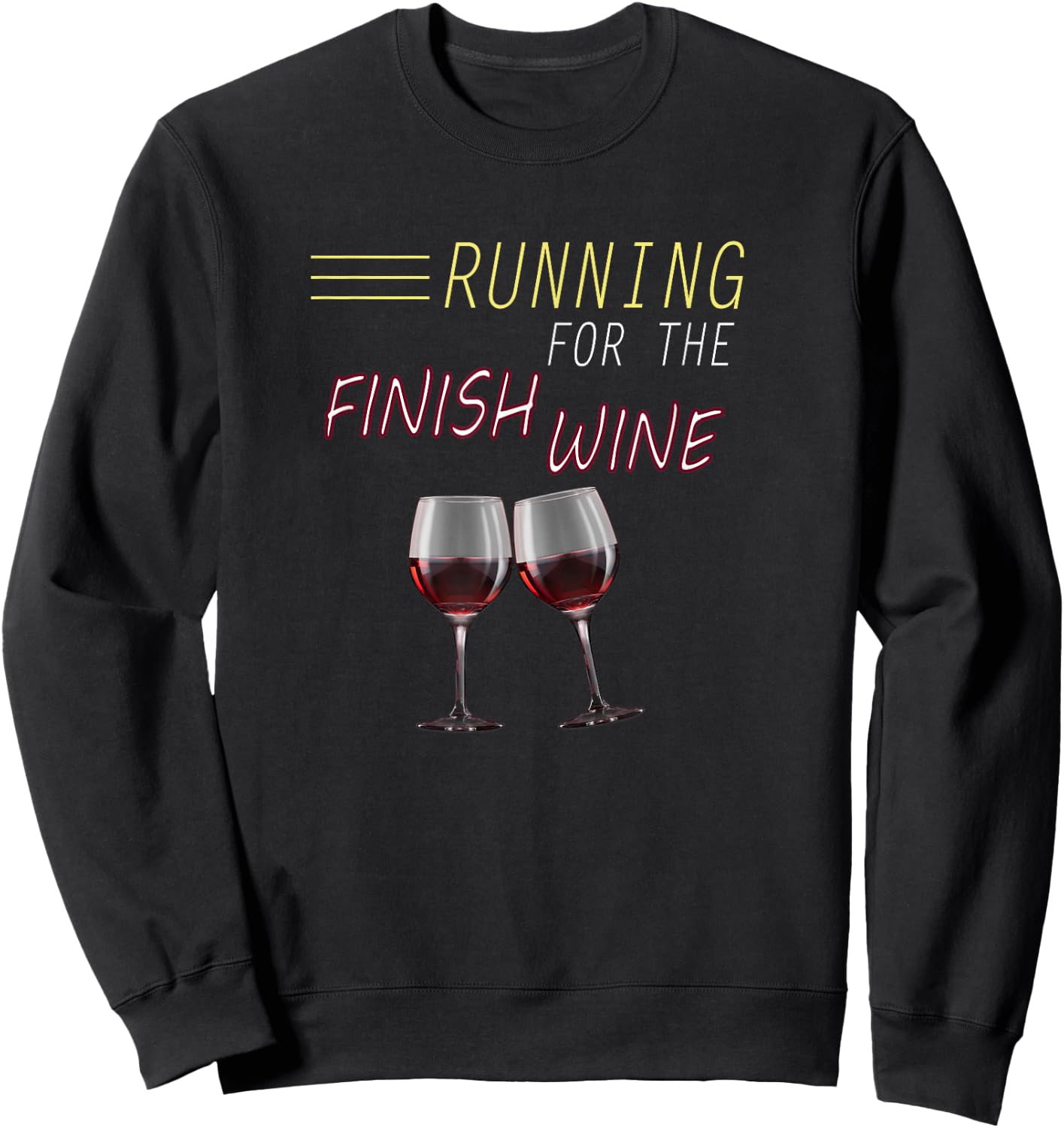 Funny Run Wine Running Drinking Humor T Shirt Sweatshirt - Sweatshirt | Black