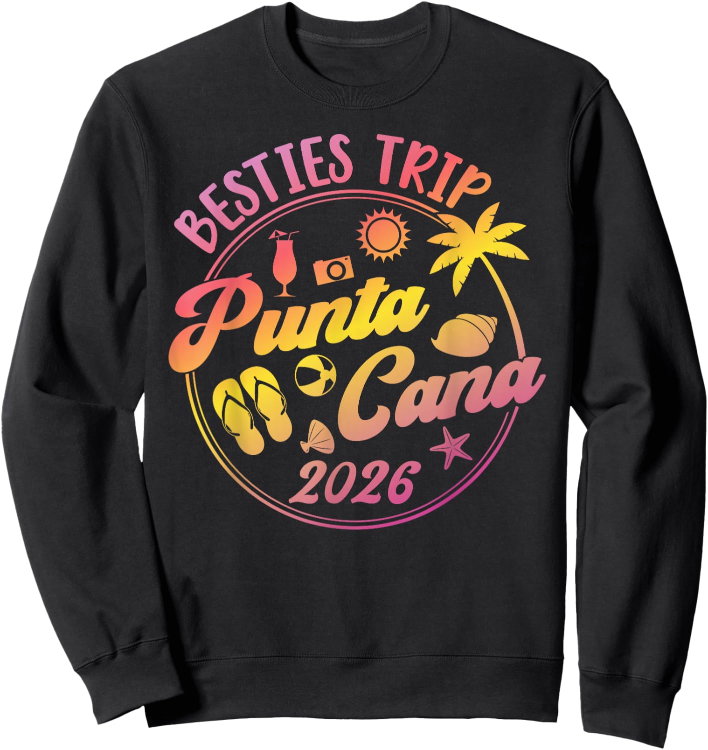 Punta Cana Besties Trip 2026 Punta Cana Best Friend Travel Sweatshirt - Sweatshirt | Black