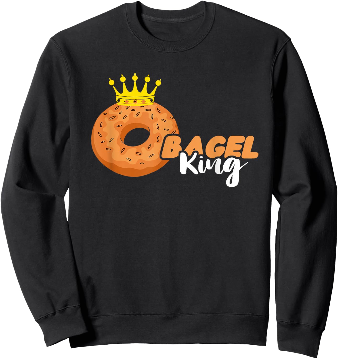 Bagel King Crown Bagel Lover Baking Bagels Dough Baker Sweatshirt - Sweatshirt | Black