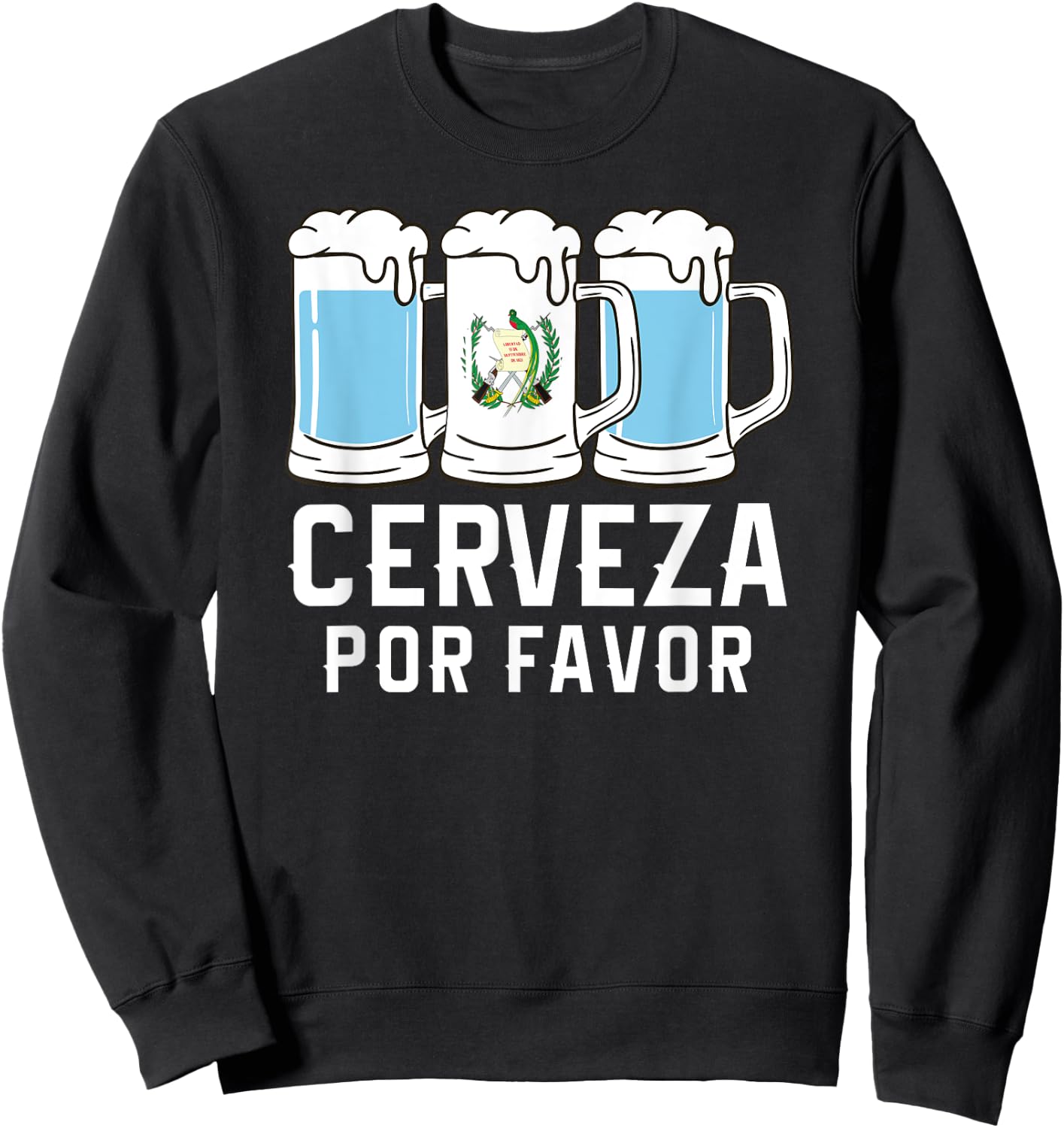 Guatemala Cerveza Por Favor Chapin Beer Quetzal Antigua Sweatshirt - Sweatshirt | Black
