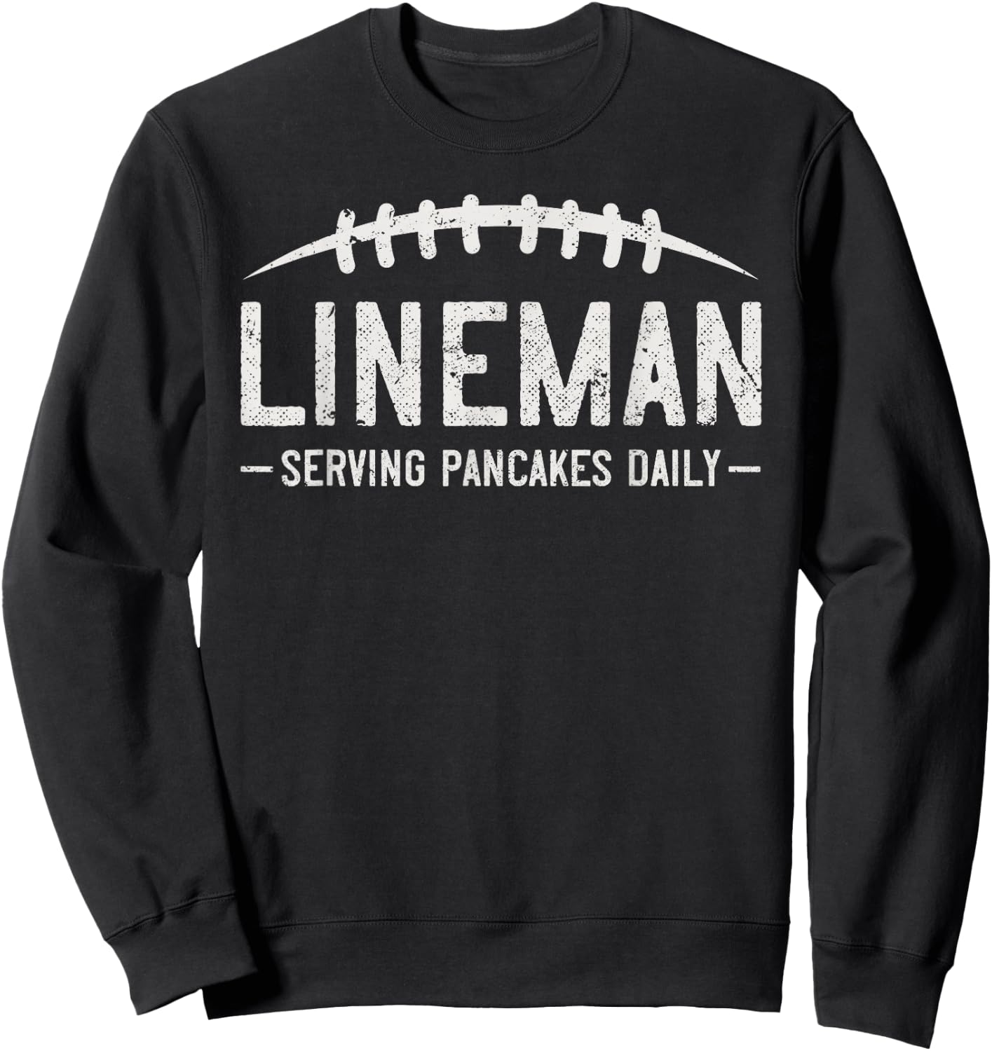 Lineman Serving Pancakes Daily Funny Vintage Football Sweatshirt - Sweatshirt | Black
