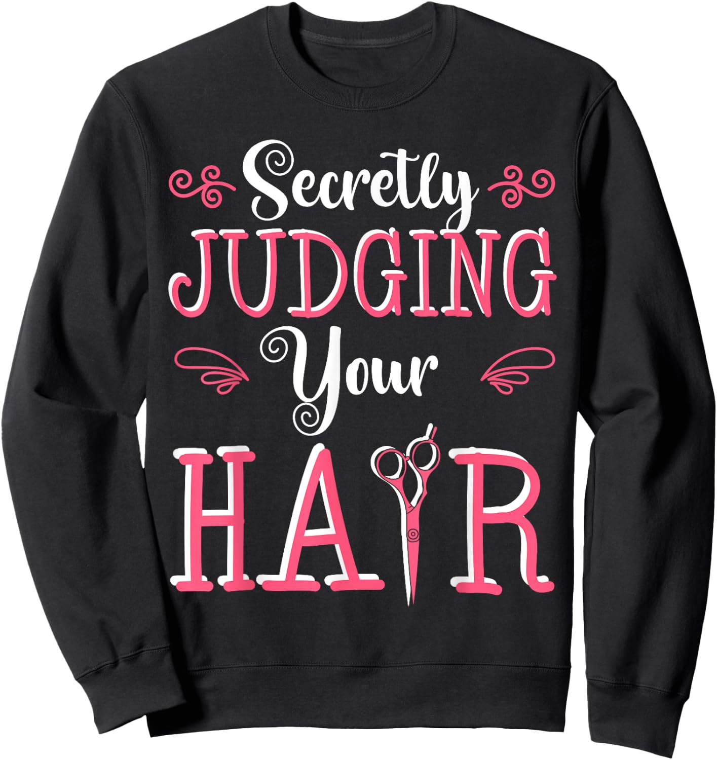 Hairdresser Hairstyle Hairstylist Haircutter Hairdressing Sweatshirt - Sweatshirt | Black