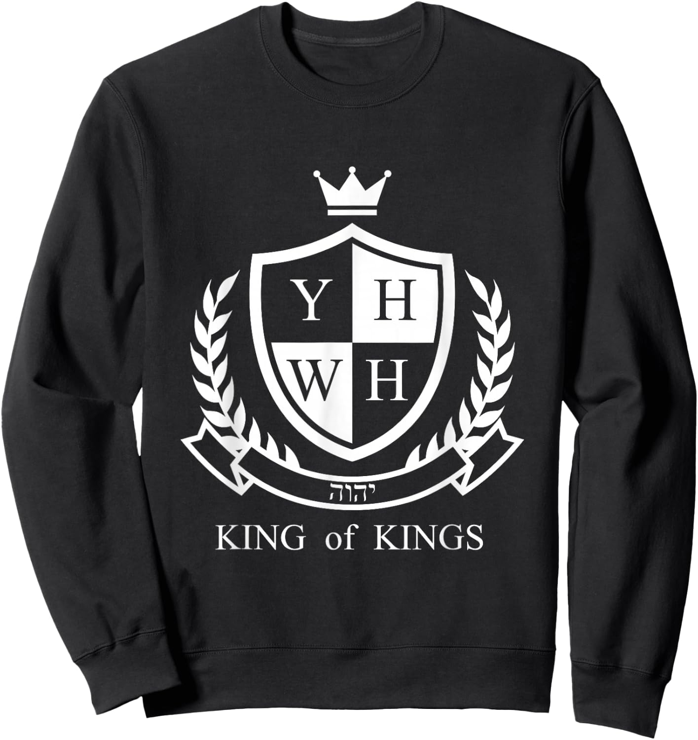 Yahweh King of Kings Sweatshirt - Sweatshirt | Black