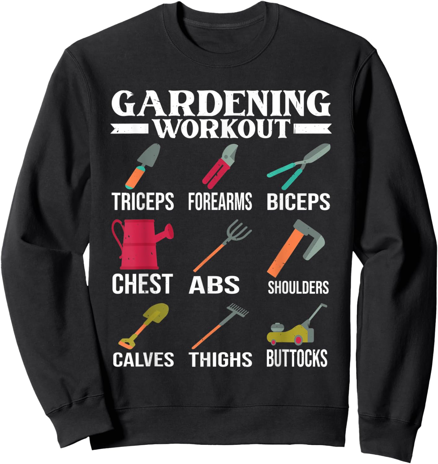 Gardening Workout Muscles Garden Tools Gardener Gym Sweatshirt - Sweatshirt | Black