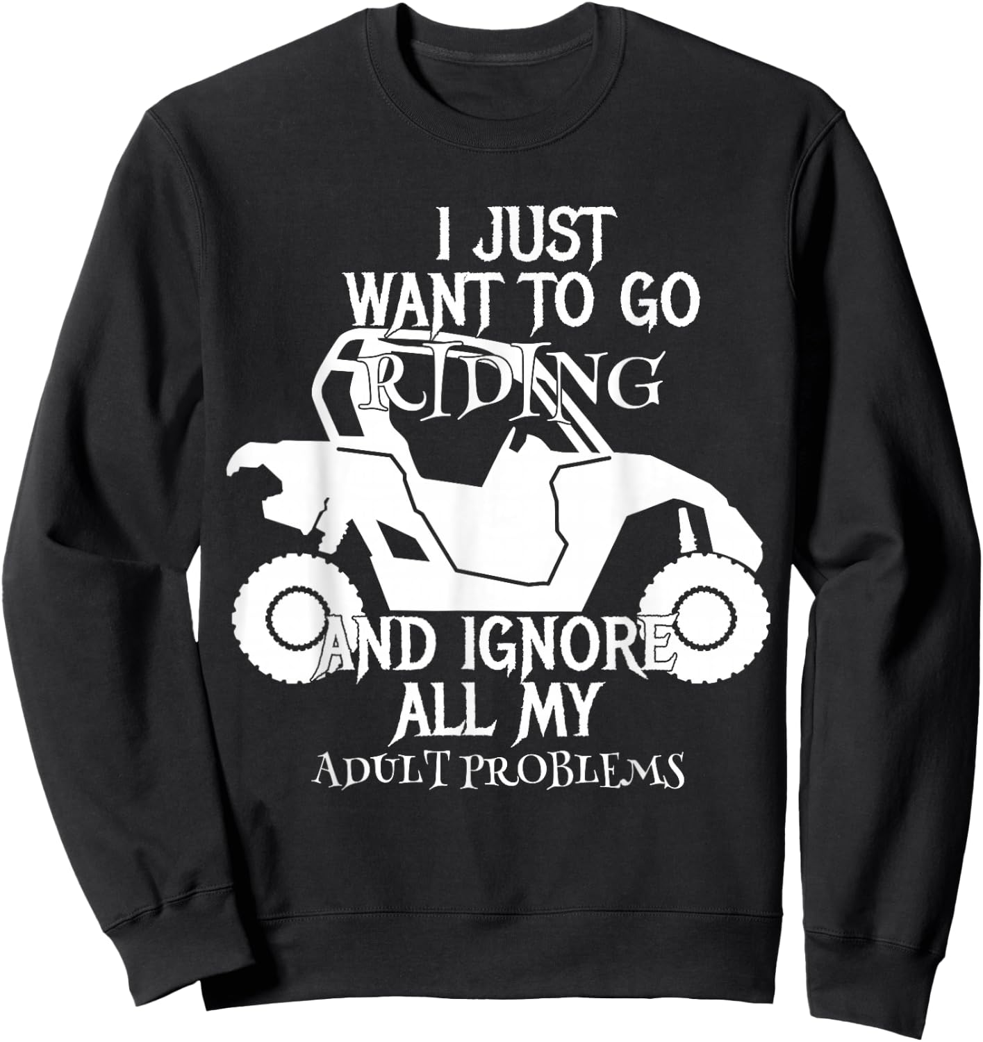 Quad UTV Riders T Shirt Dirt Bike 4 Wheel Mud Trail Riding Sweatshirt - Sweatshirt | Black