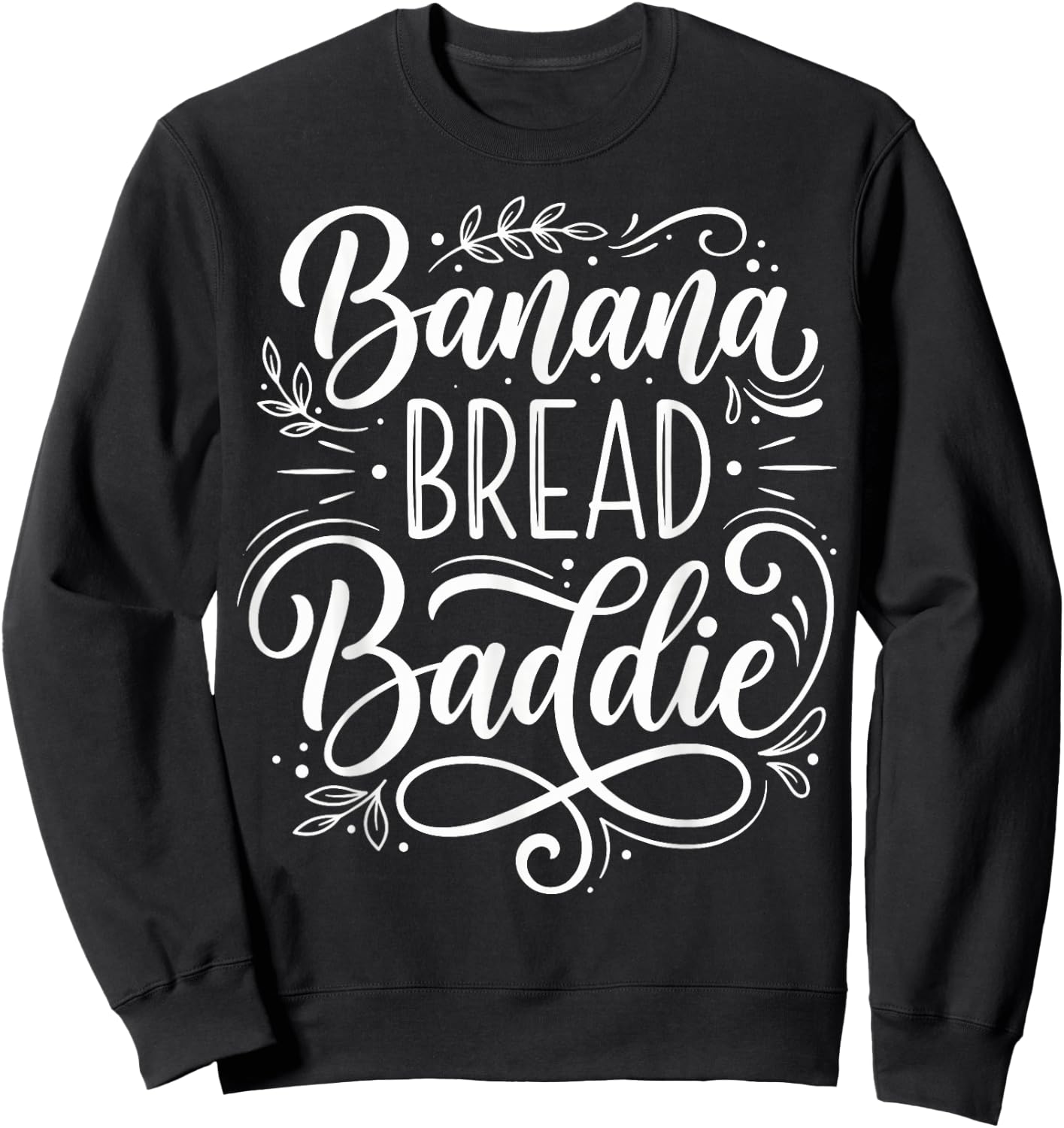 Banana Bread Baddie Sweatshirt - Sweatshirt | Black