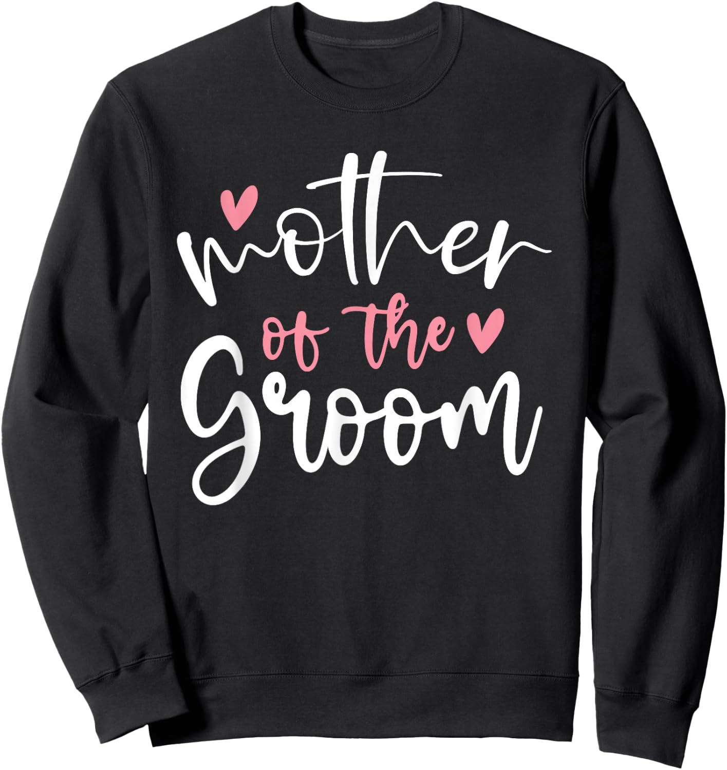 Wedding Mother of Groom Mom Bachelorette Party Grooms Mom Sweatshirt - Sweatshirt | Black