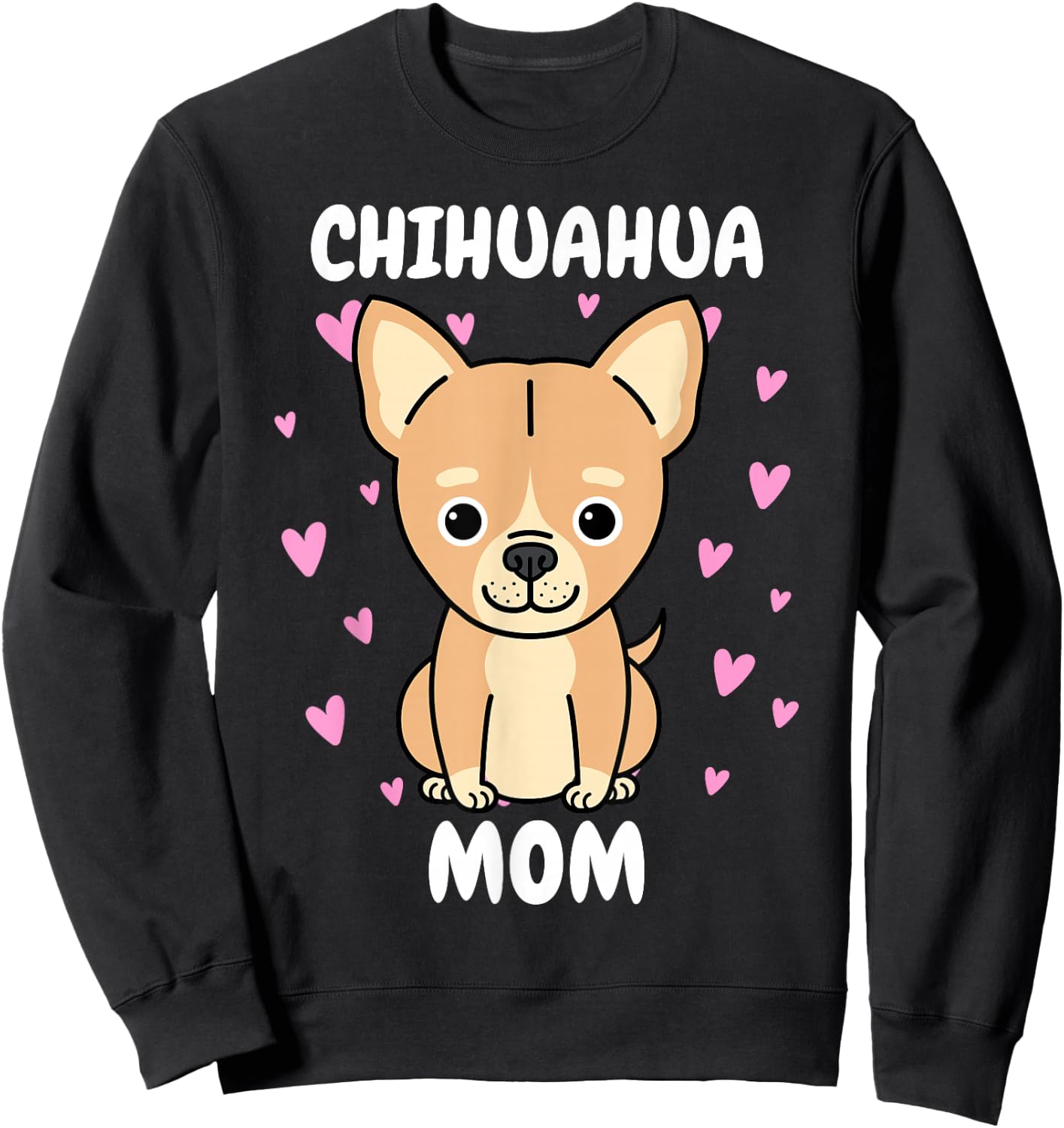 Chihuahua Mom Mummy Mama Mum Mommy Mother's Day Mother Sweatshirt - Sweatshirt | Black