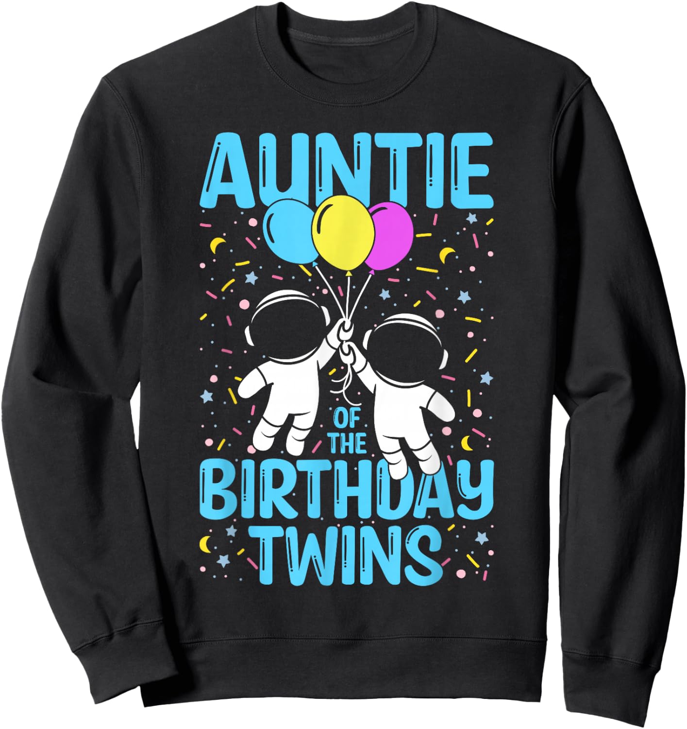 Aunt Of The Birthday Twins Astronaut Sweatshirt - Sweatshirt | Black