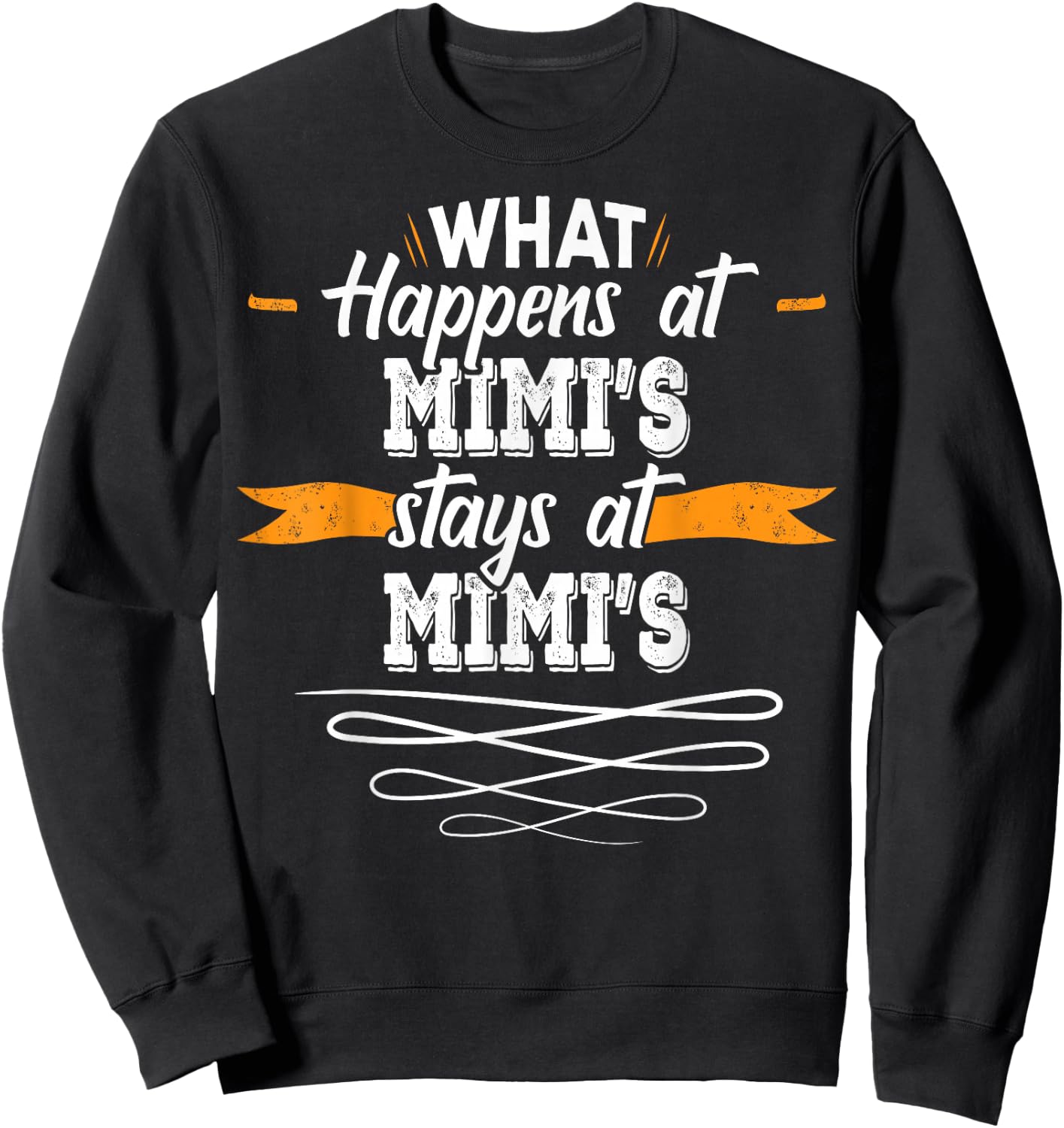 What Happens at Mimis Stays At Mimis Sweatshirt - Sweatshirt | Black