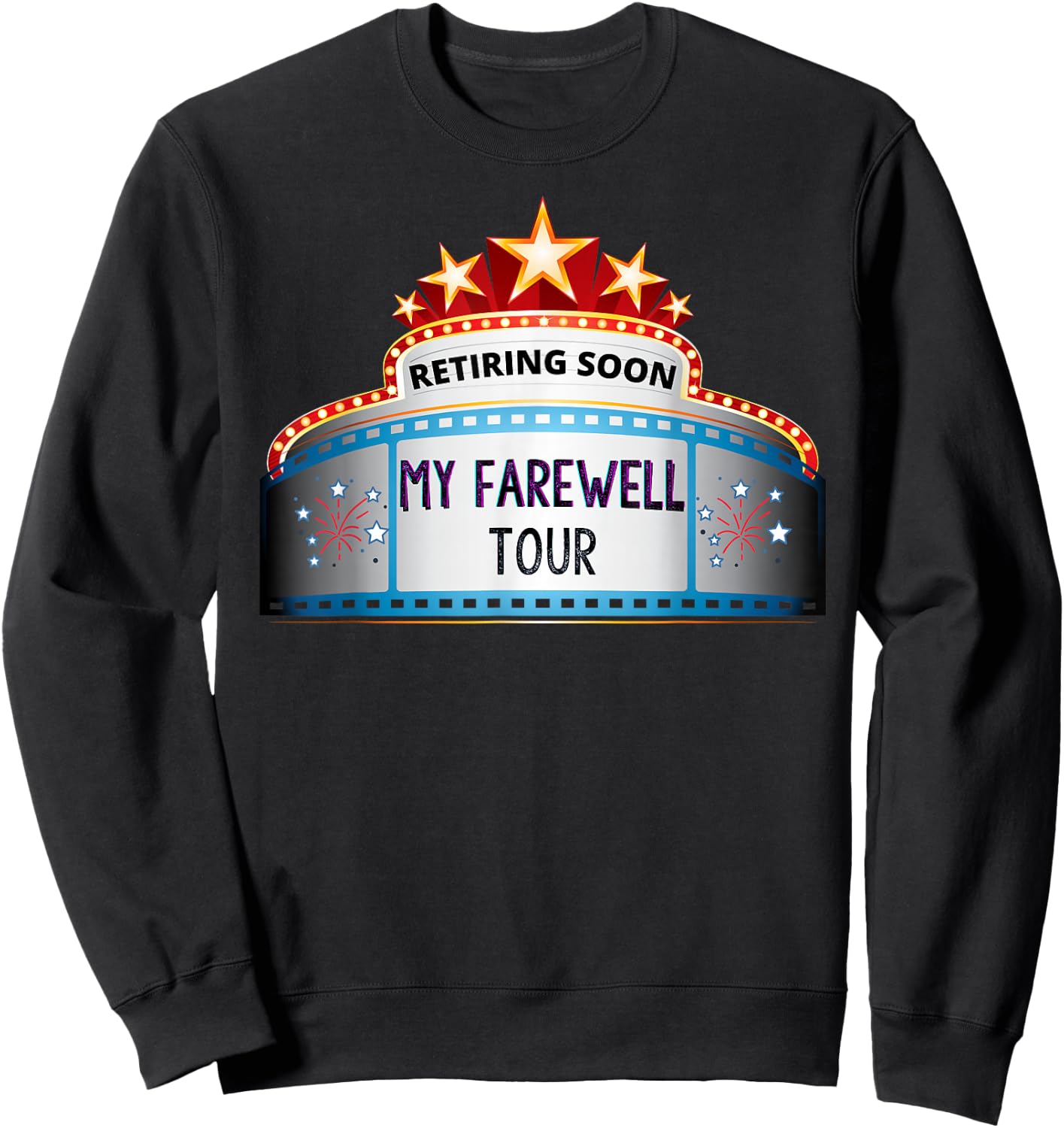 Funny Retirement Sarcasm Retiring Soon Farewell Apparel Sweatshirt - Sweatshirt | Black
