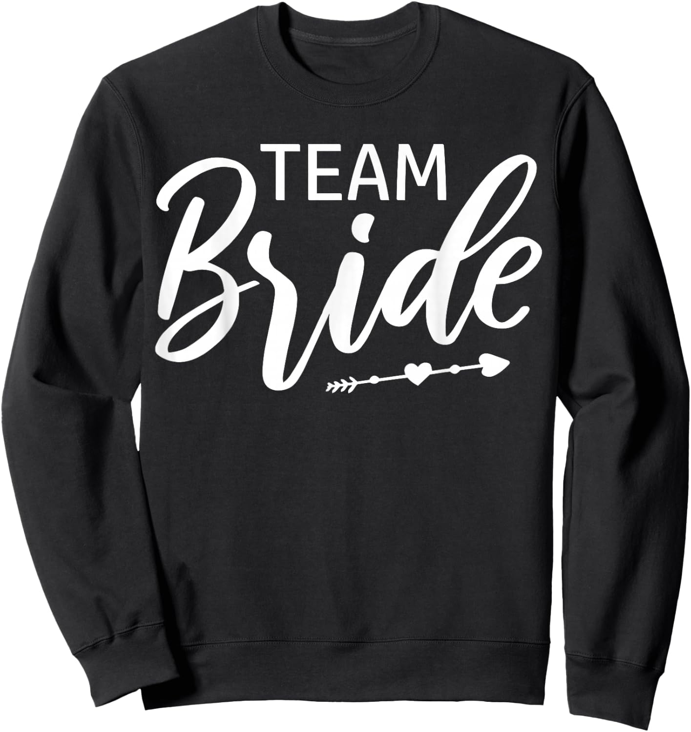 Team Bride Wedding Party Sweatshirt - Sweatshirt | Black