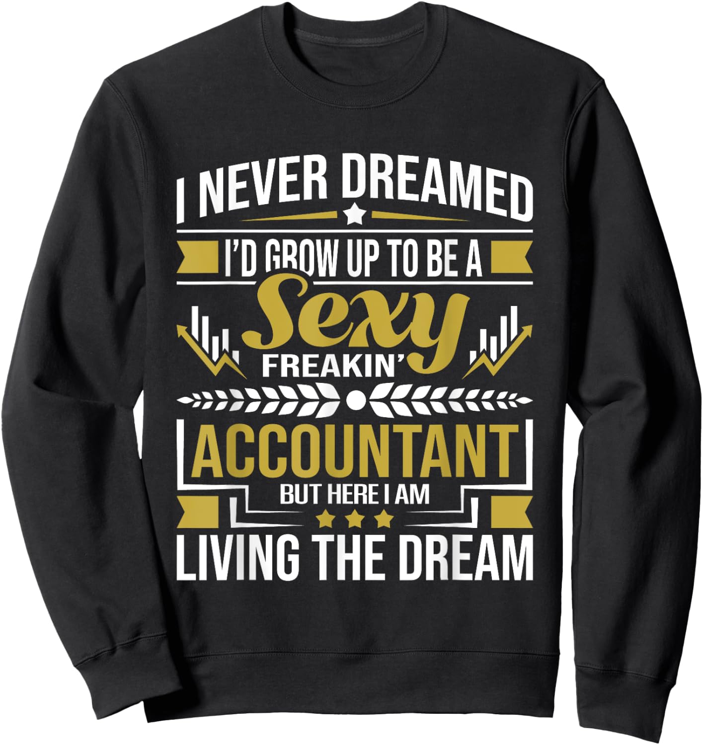 Be A Sexy Accountant - Accounting Graduation Accountant Sweatshirt - Sweatshirt | Black