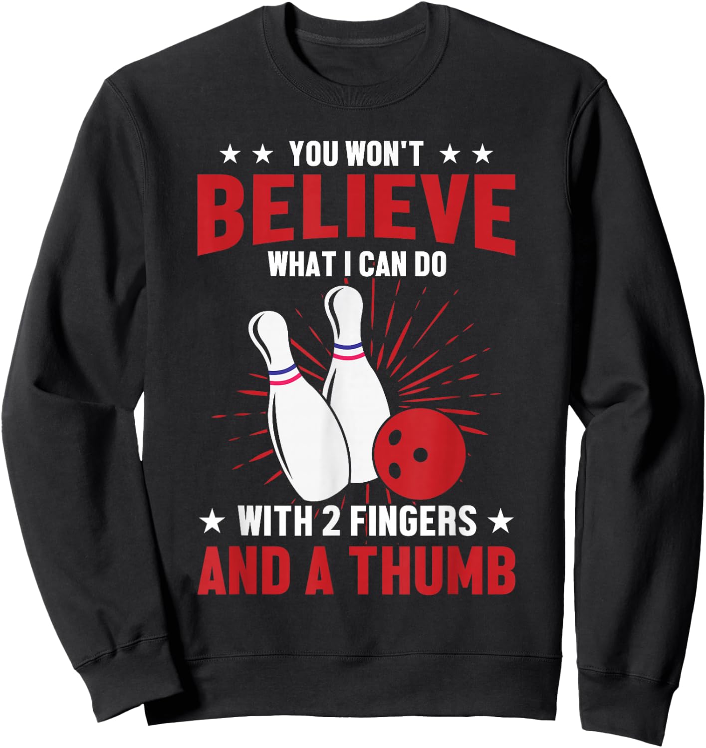 Bowler Sport Quotes Funny Bowling Lover Sweatshirt - Sweatshirt | Black