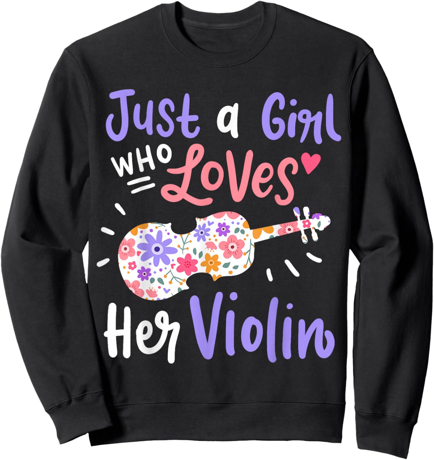 Violin Violinist Just A Girl Who Loves Her Violin Gift Sweatshirt - Sweatshirt | Black