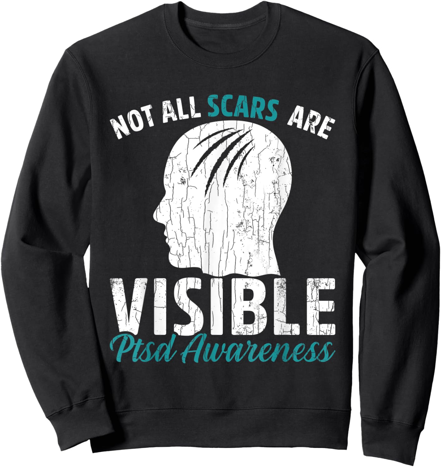 Not All Scars Are Visible PTSD Awareness Veteran Graphic Sweatshirt - Sweatshirt | Black