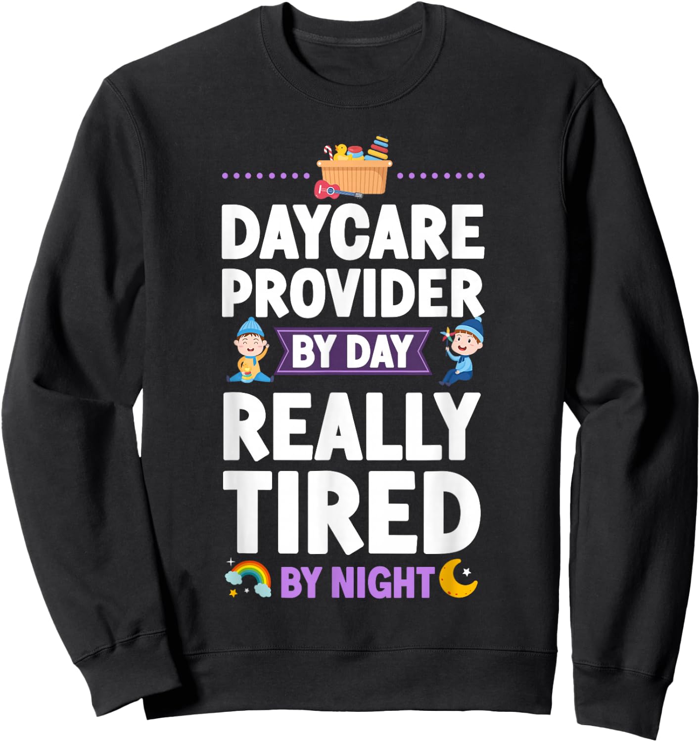 Childcare Daycare Provider Teacher Babysitter Daycare Sweatshirt - Sweatshirt | Black