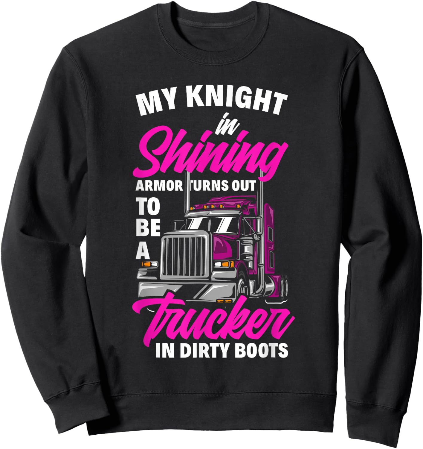 Funny Truck Driver Trucker Girlfriend Truckers Wife Sweatshirt - Sweatshirt | Black