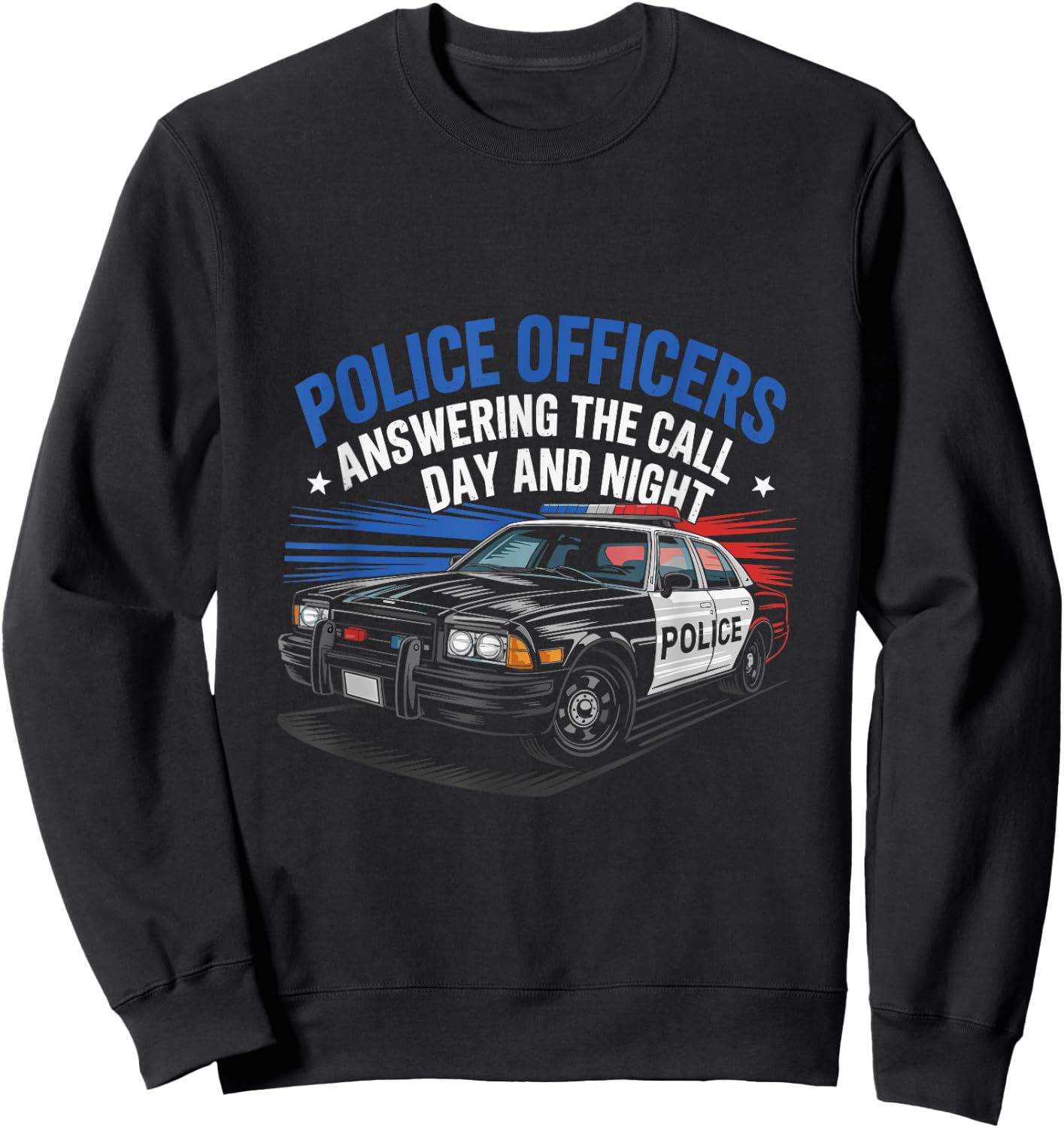 Police Officers Answering The Call Day And Night Cop Police Sweatshirt - Sweatshirt | Black