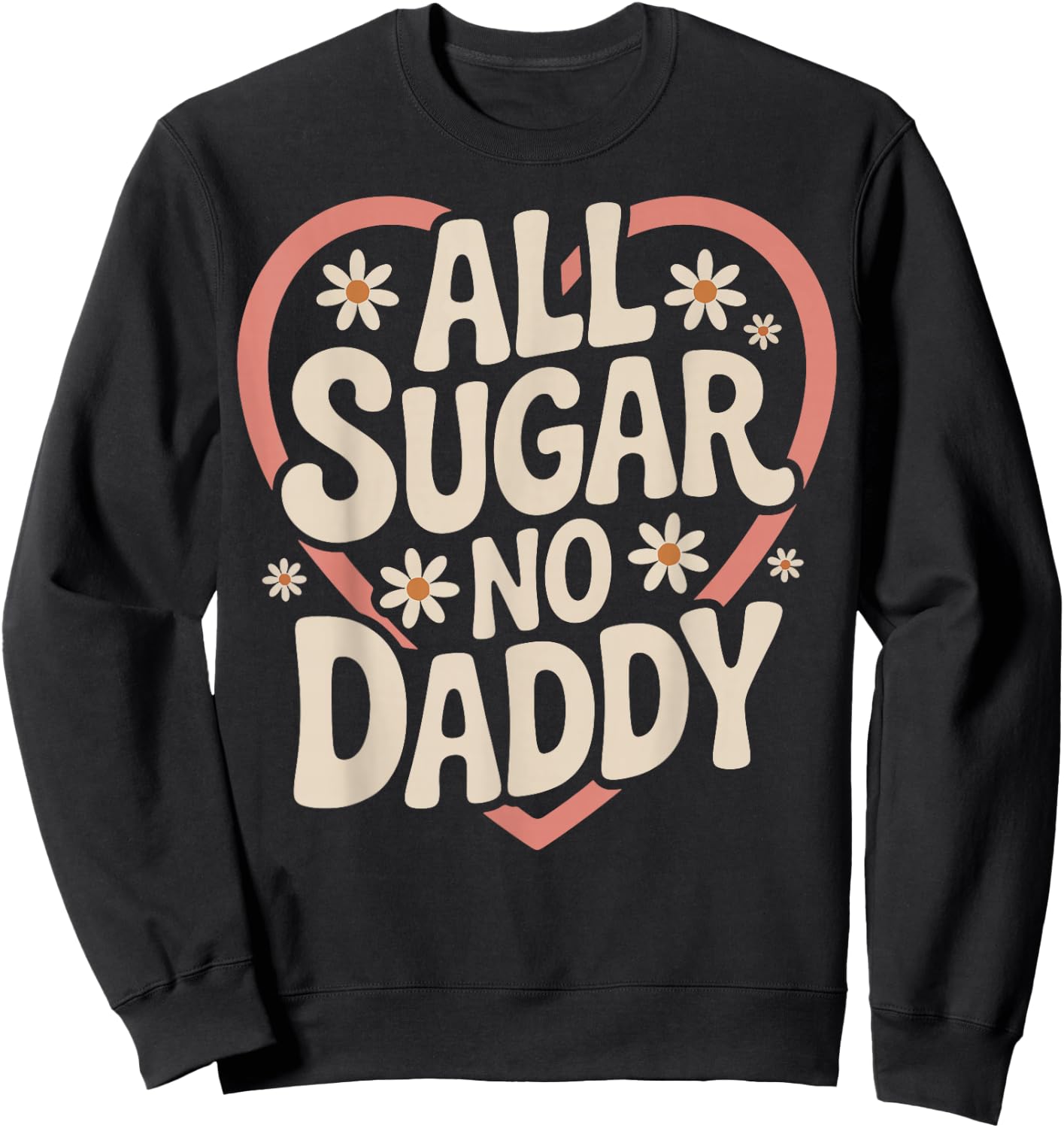 All Sugar No Daddy Sweatshirt - Sweatshirt | Black
