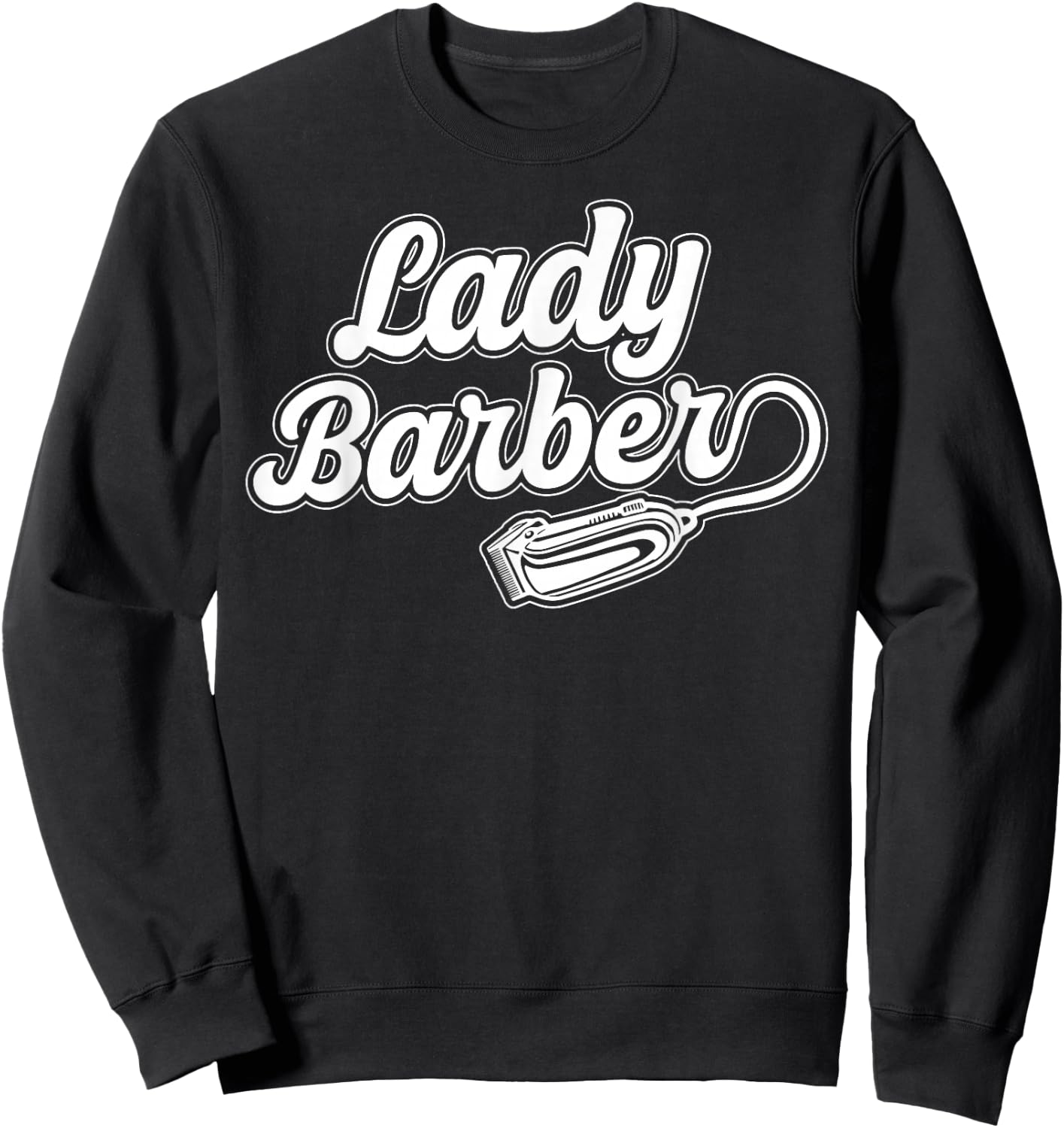 Lady Barber Female Barber Female Hairdresser Girl Sweatshirt - Sweatshirt | Black