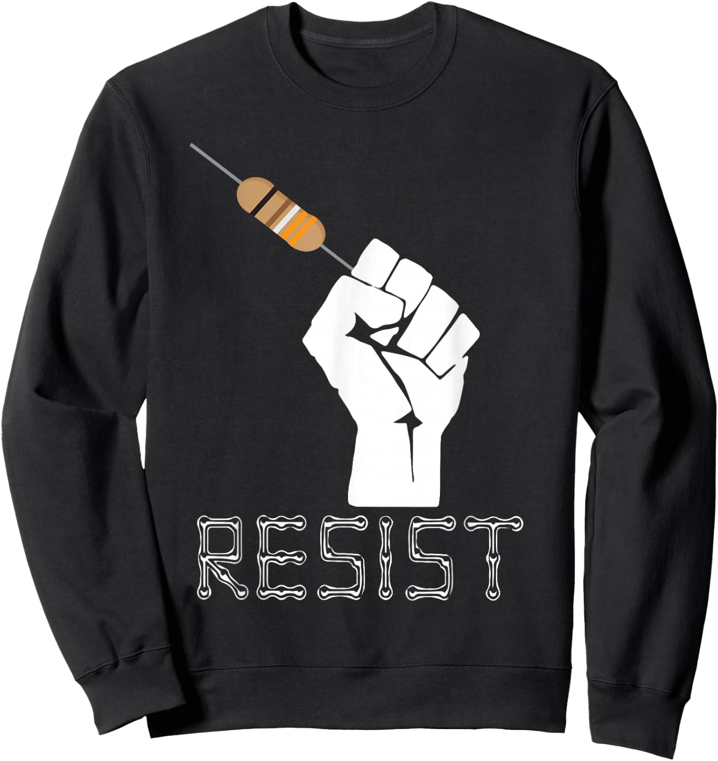 Resist Funny Gift Electrical Engineers Electrician T Shirt Sweatshirt - Sweatshirt | Black