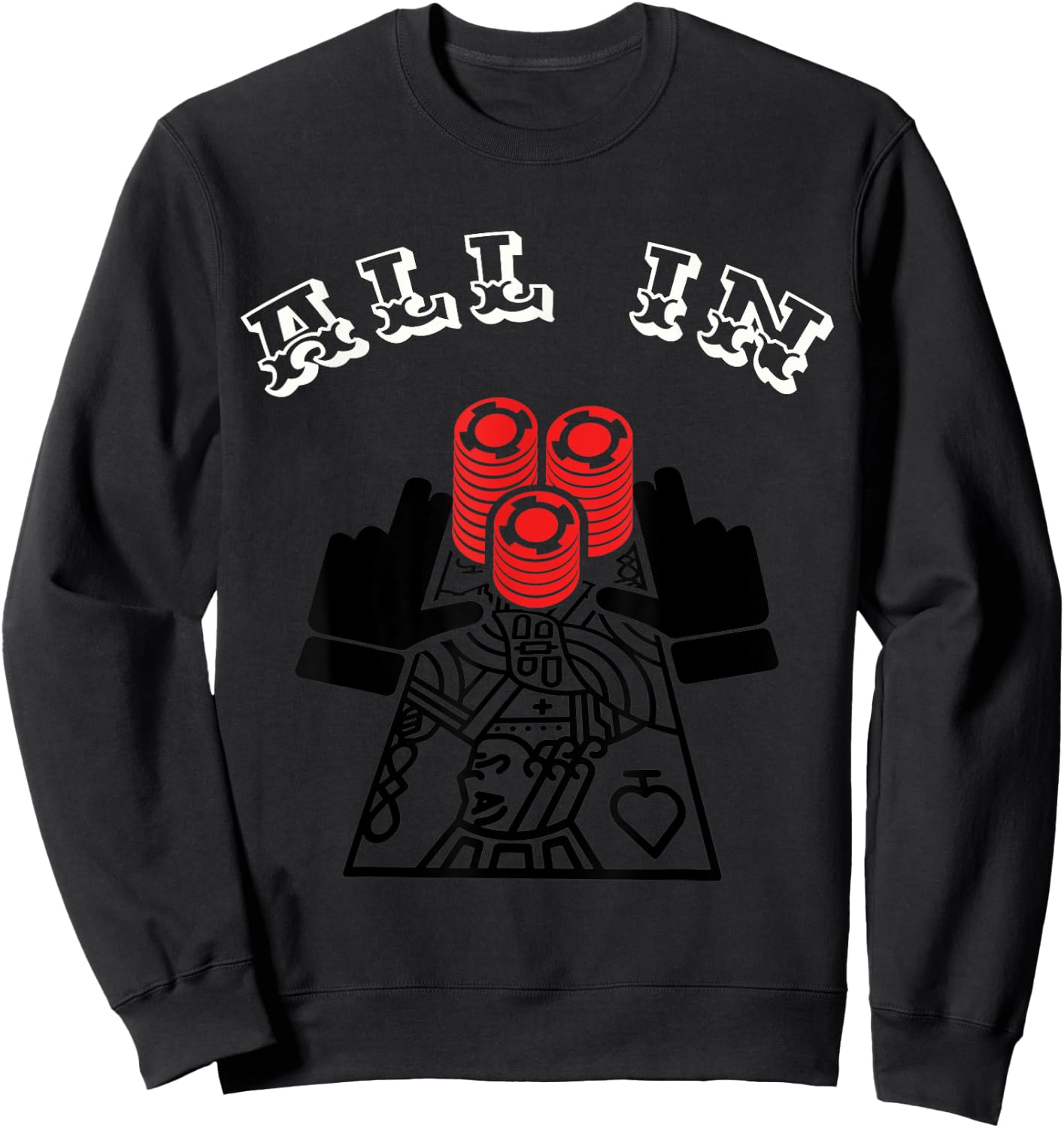 All in. Poker Player, Gambling, Funny Casino Gift Sweatshirt - Sweatshirt | Black